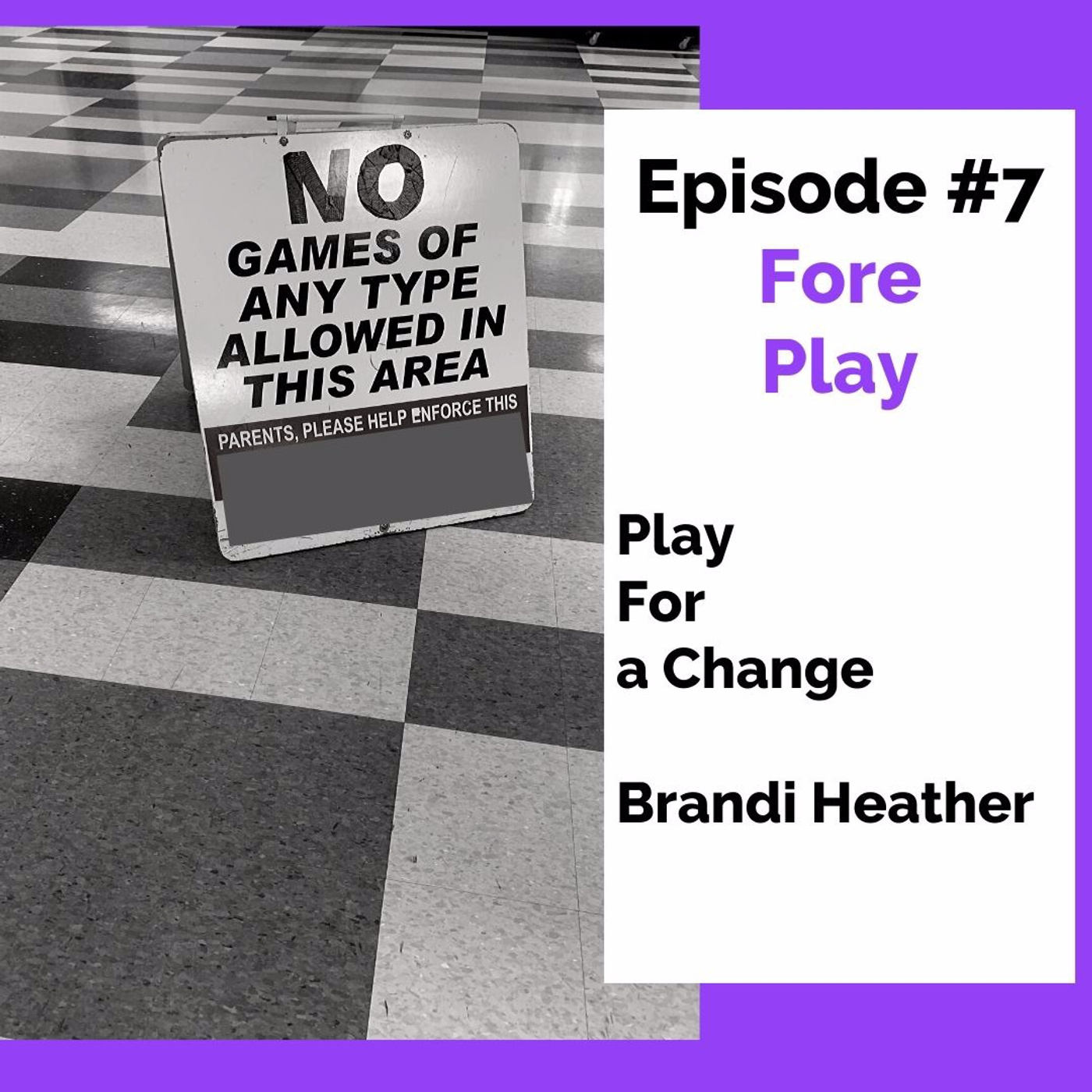 Episode #7 Fore Play