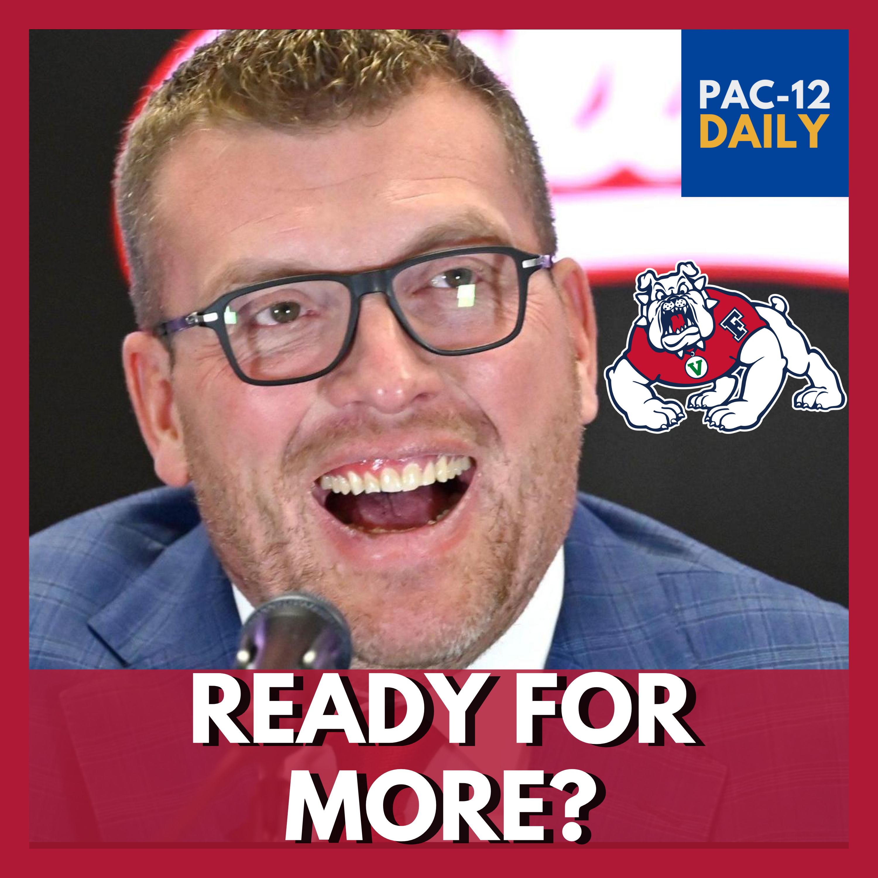 Fresno State IN HUNT for Mountain West Bid. How Matt Entz is Setting Bulldogs up for Pac-12 SUCCESS episode artwork