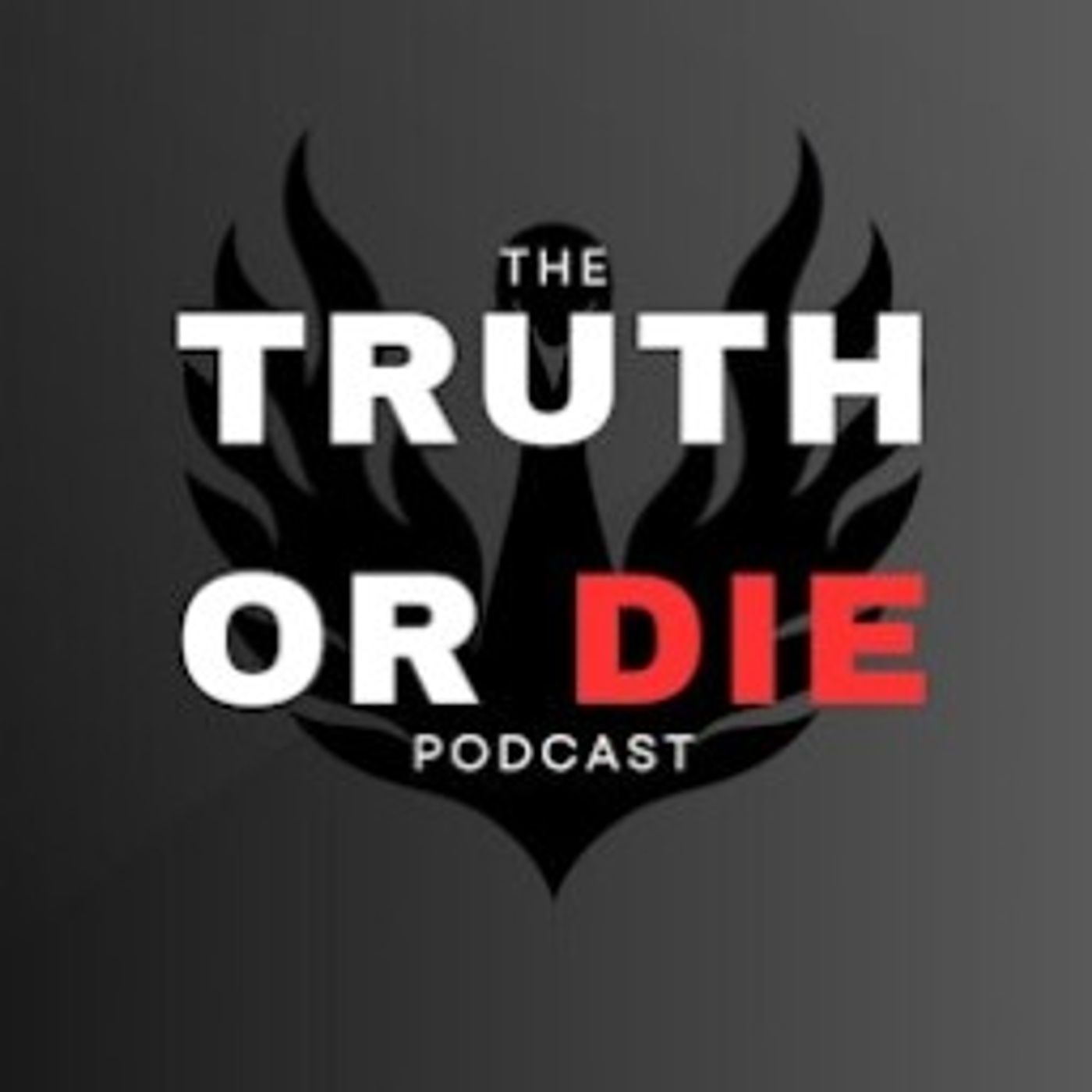 The Truth or Die Podcast