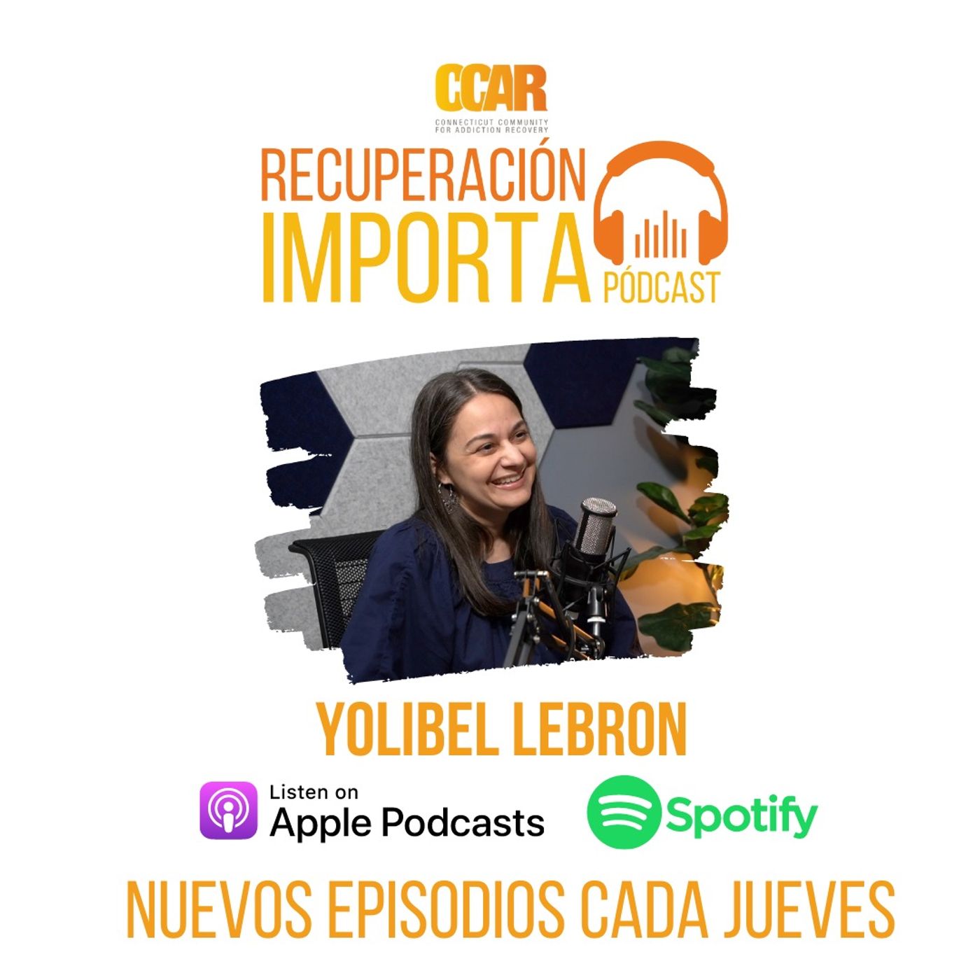 20 Años Con CCAR | Yoly Lebron | La Recuperación Importa Podcast | Episodio 31