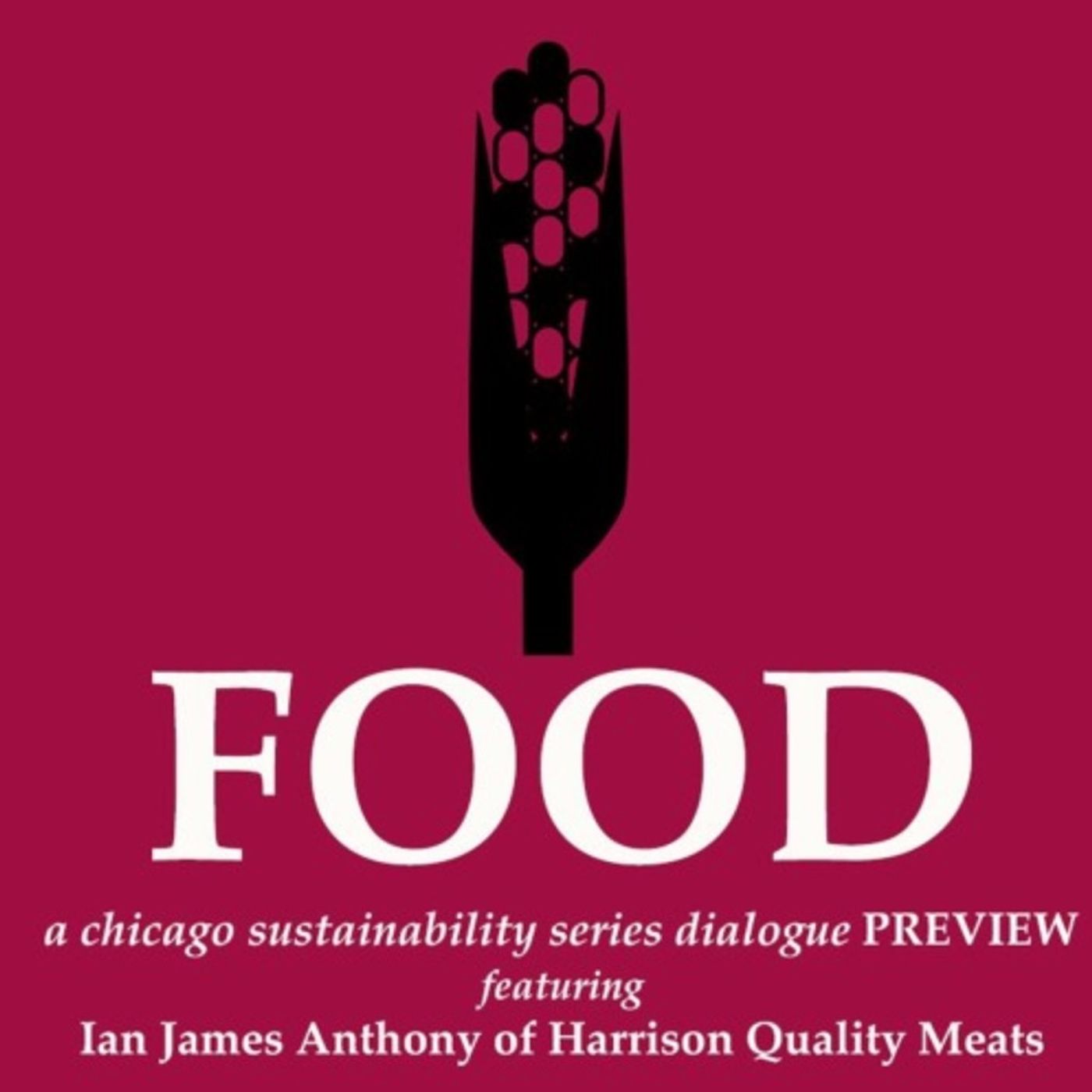 FOOD Dialogue Preview • Ian James Anthony (Harrison Quality Meats)