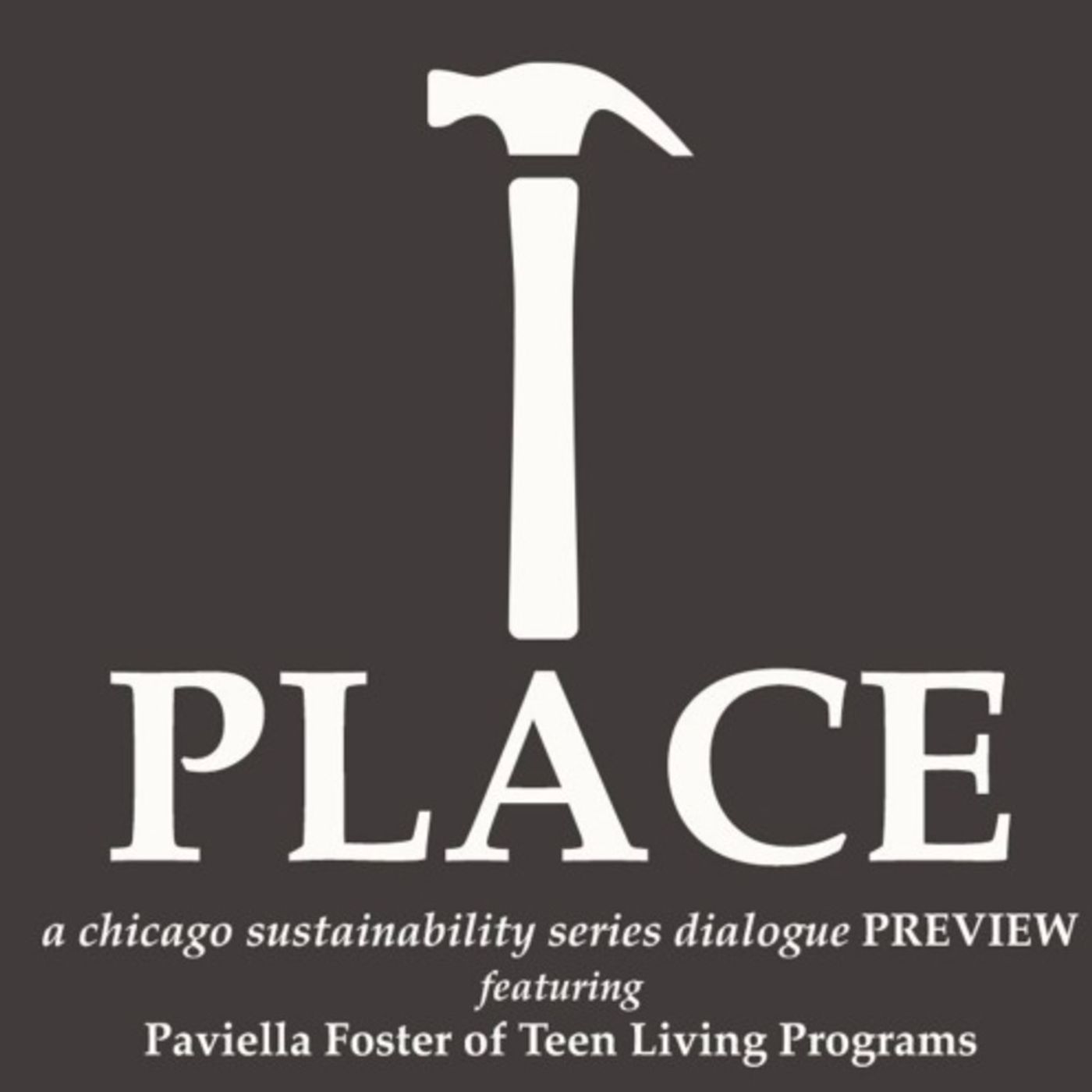 PLACE Dialogue Preview • Paviella Foster (Ignite, formerly Teen Living Programs)