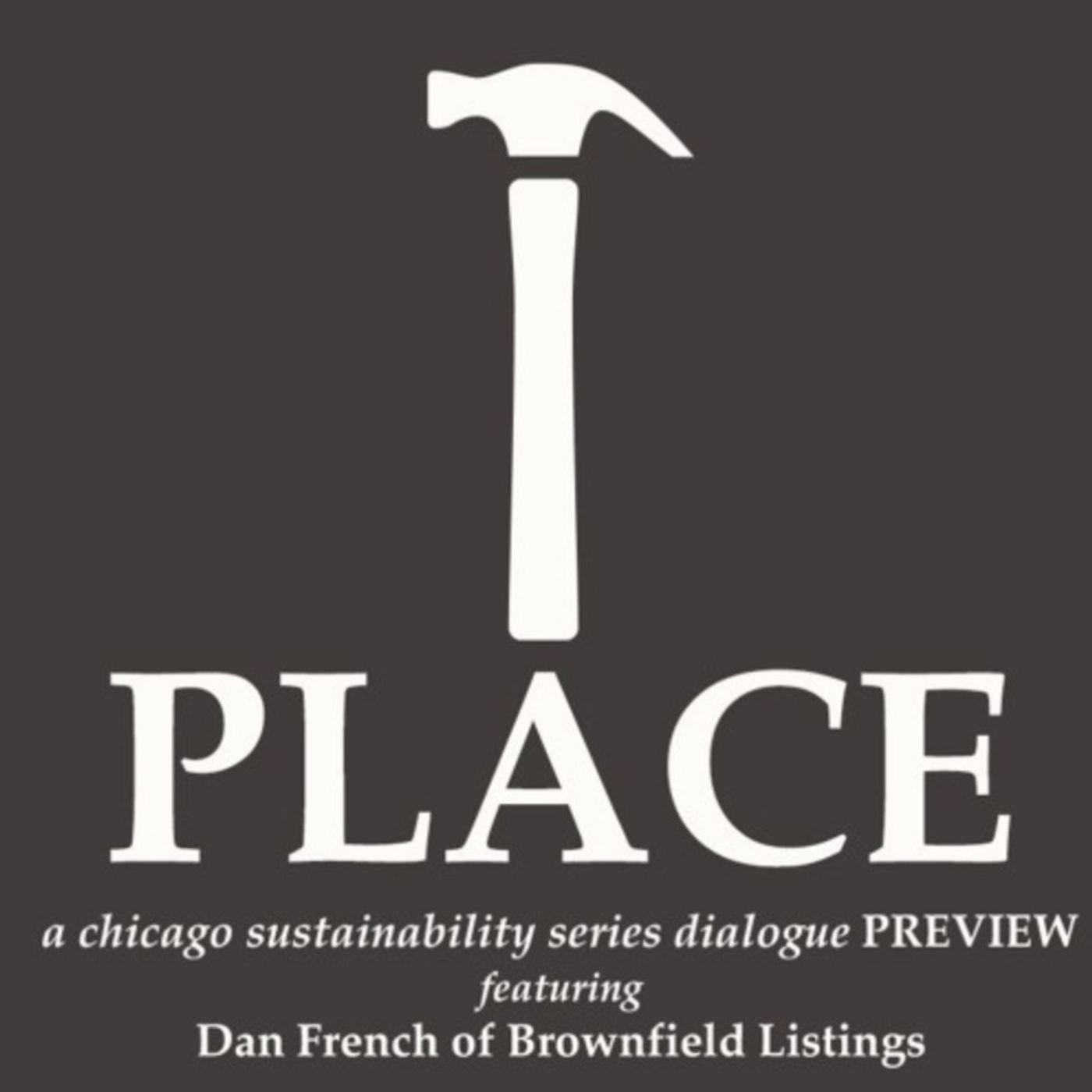 PLACE Dialogue Preview • Dan French (Brownfield Listings)
