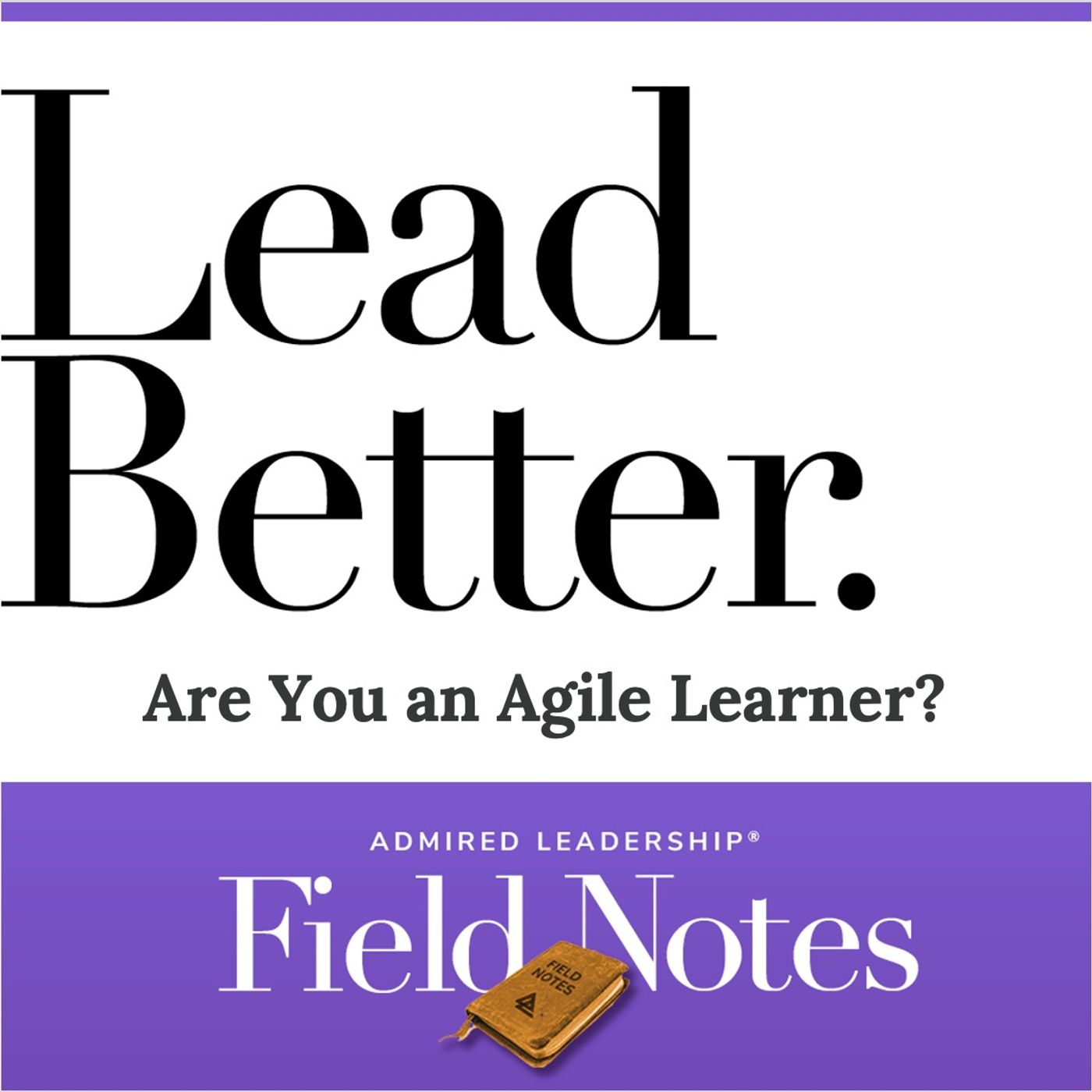 Lead Better - Are You an Agile Learner?