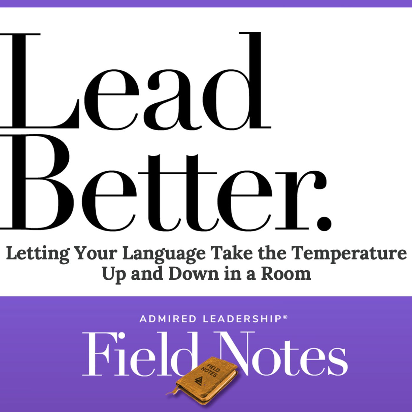 Lead Better - Letting Your Language Take the Temperature Up and Down in a Room