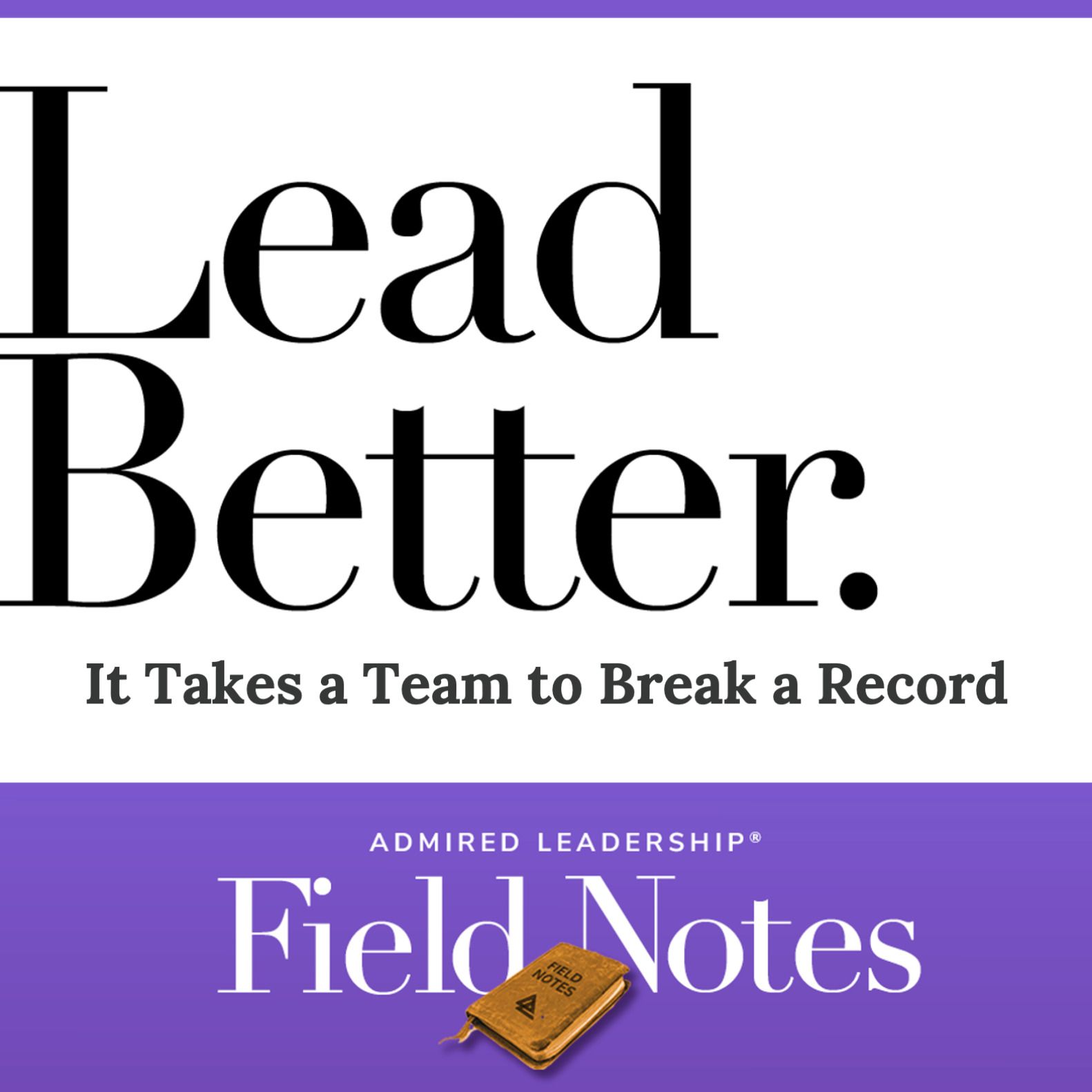 Lead Better - It Takes a Team to Break a Record