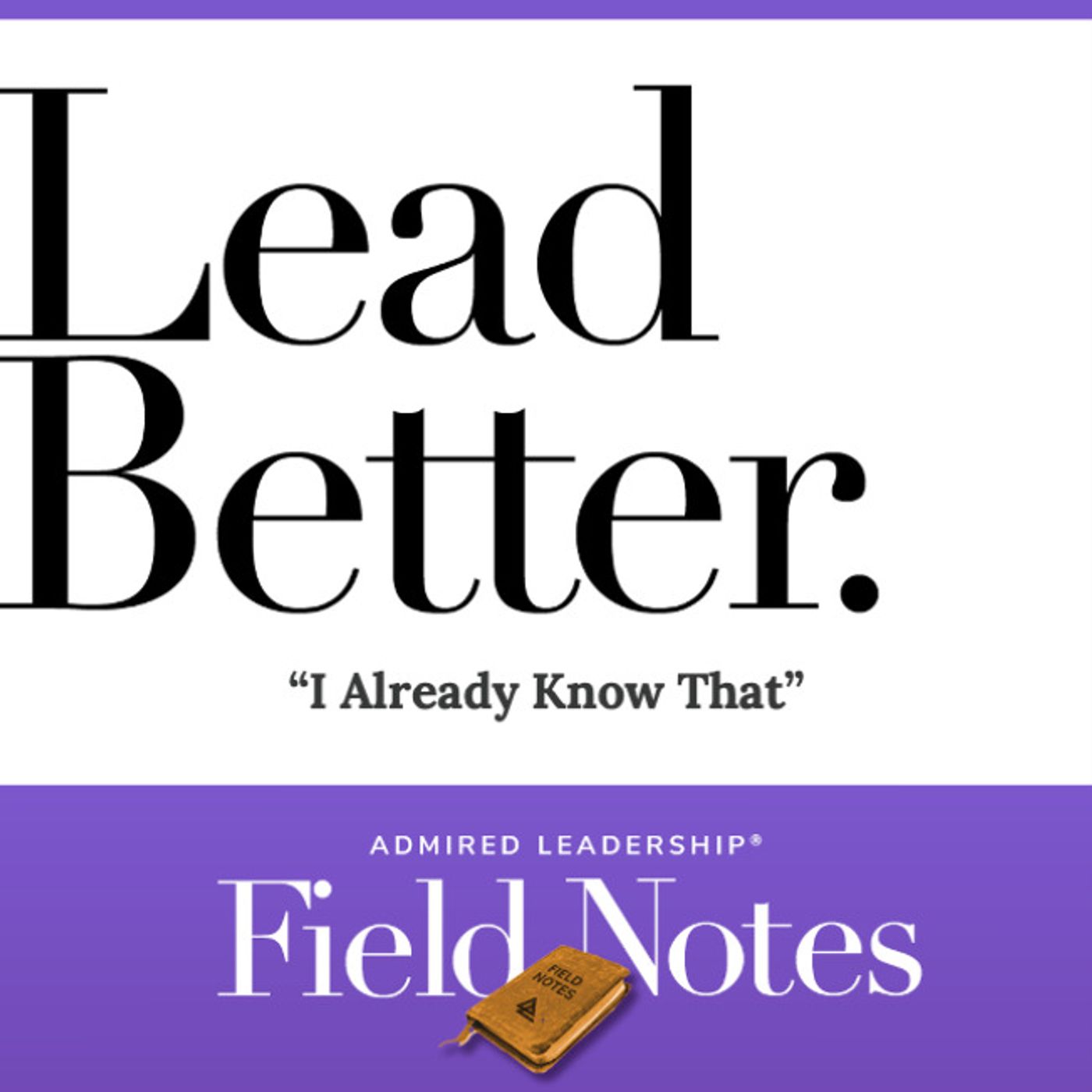 Lead Better - "I Already Know That"