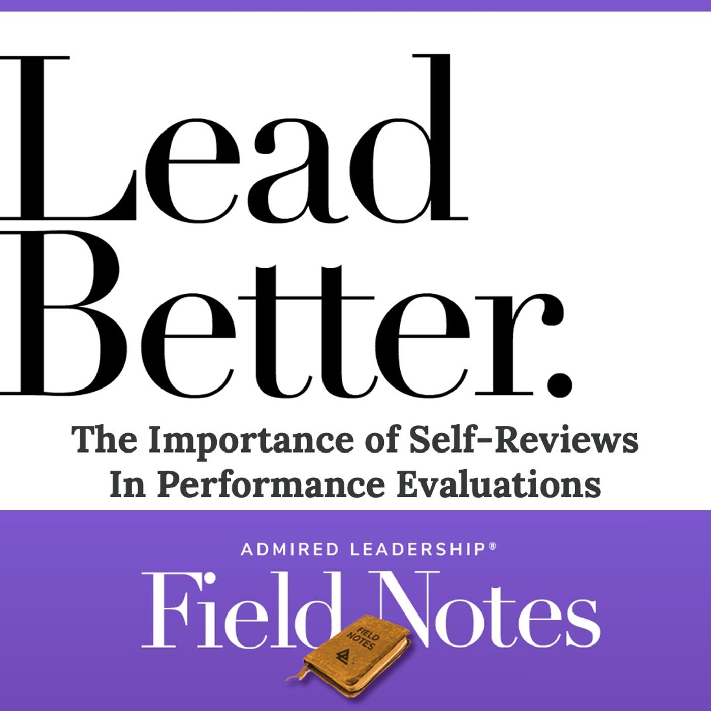 Lead Better - The Importance of Self-Reviews in Performance Evaluations