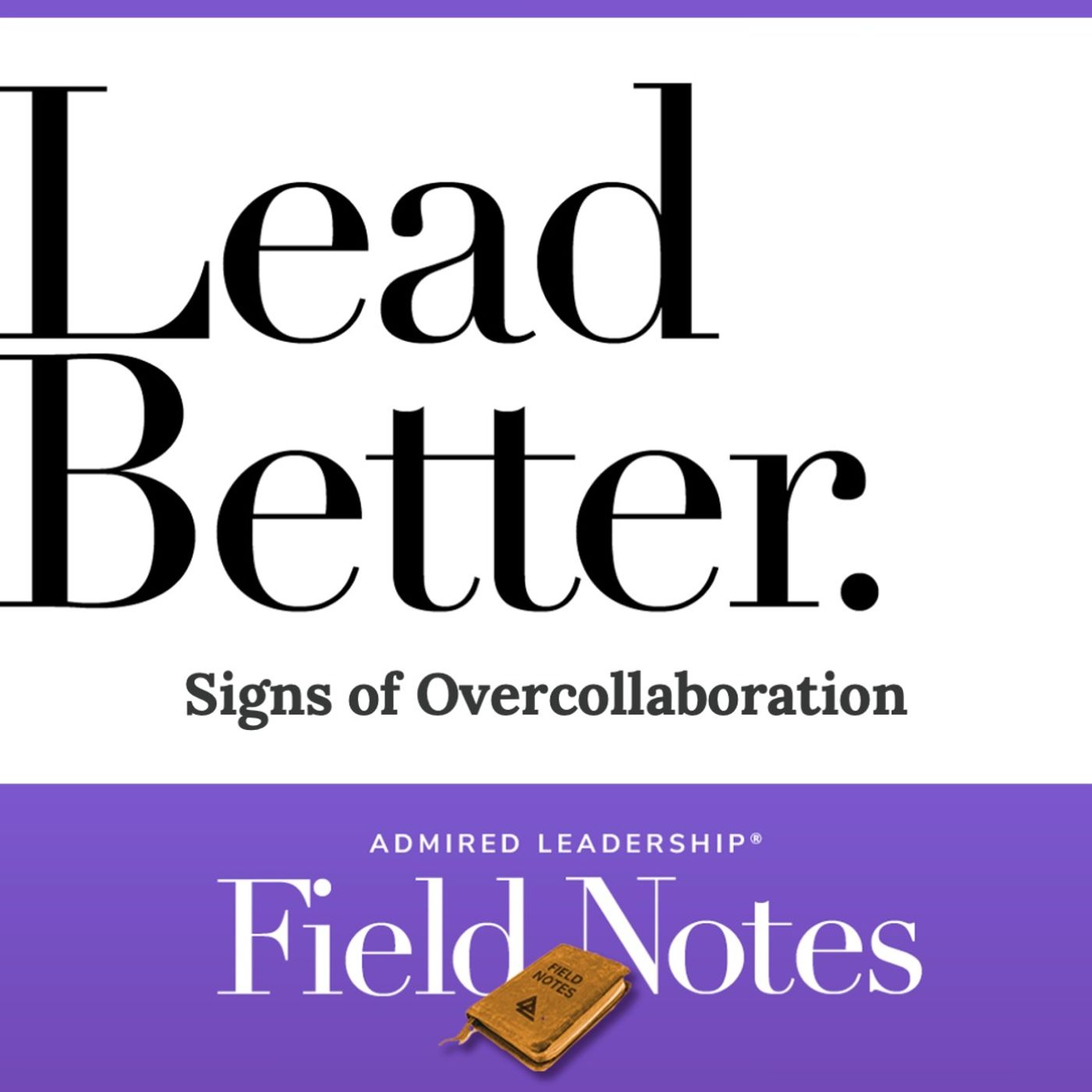 Lead Better - SIgns of Overcollaboration