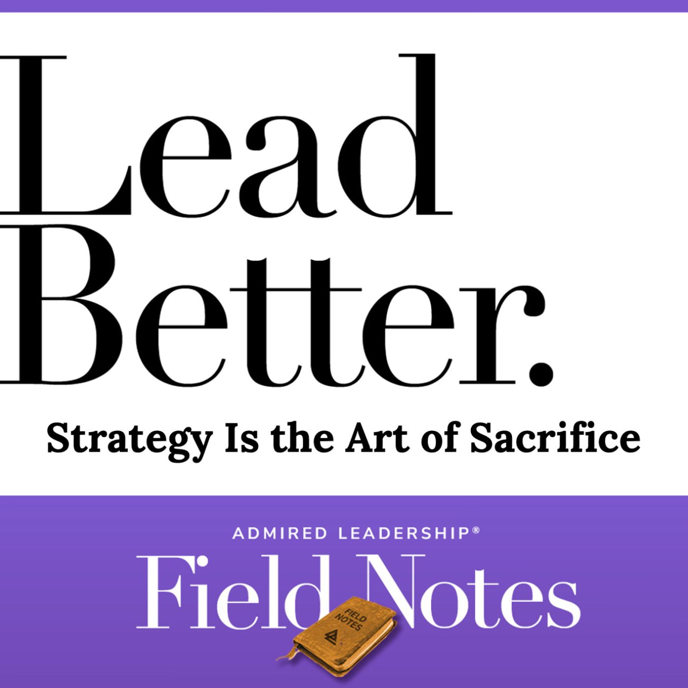 Lead Better - Strategy Is the Art of Sacrifice episode artwork