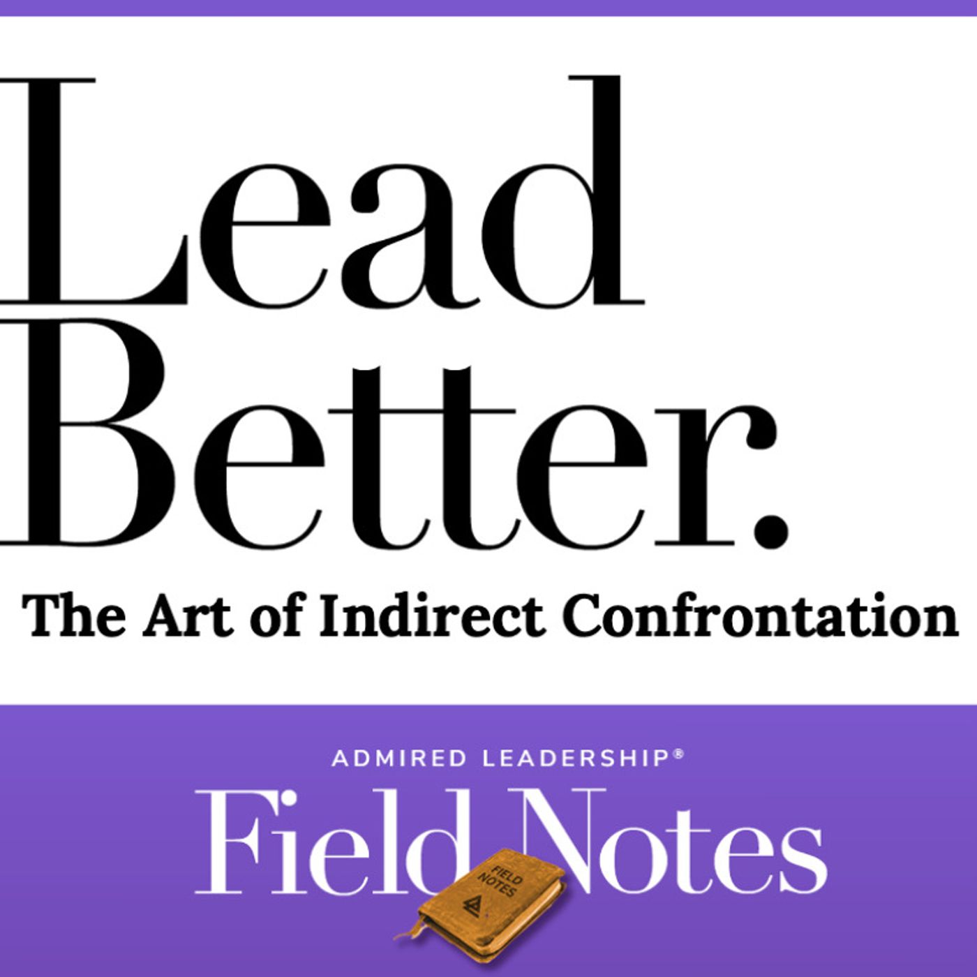 Lead Better - The Art of Indirect Confrontation