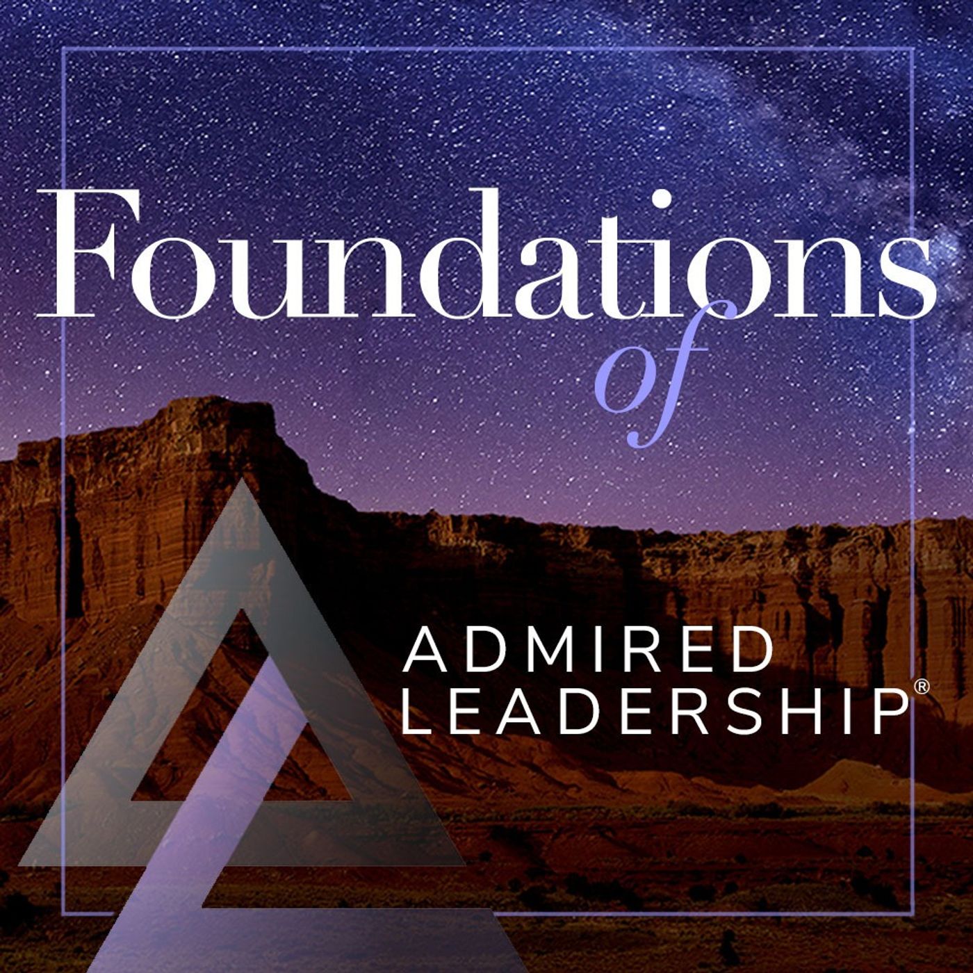 Foundations of Admired Leadership