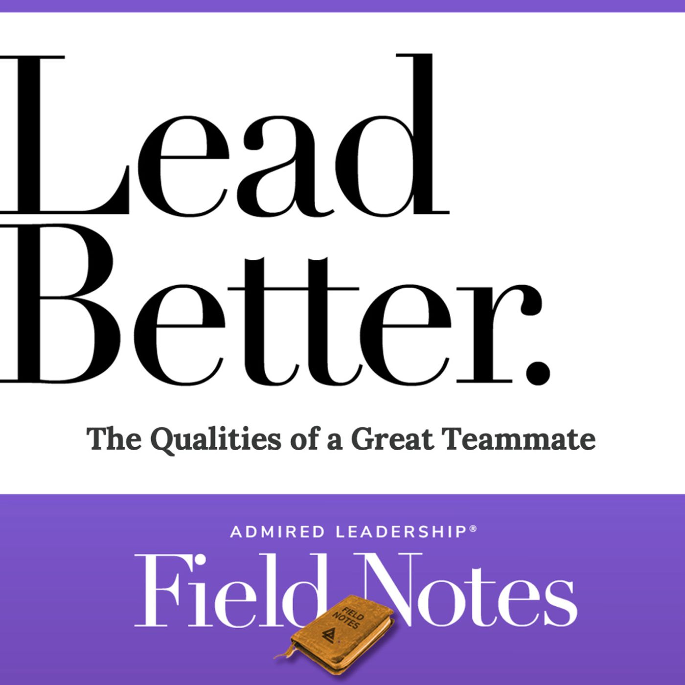 Lead Better - The Qualities of a Great Teammate episode artwork