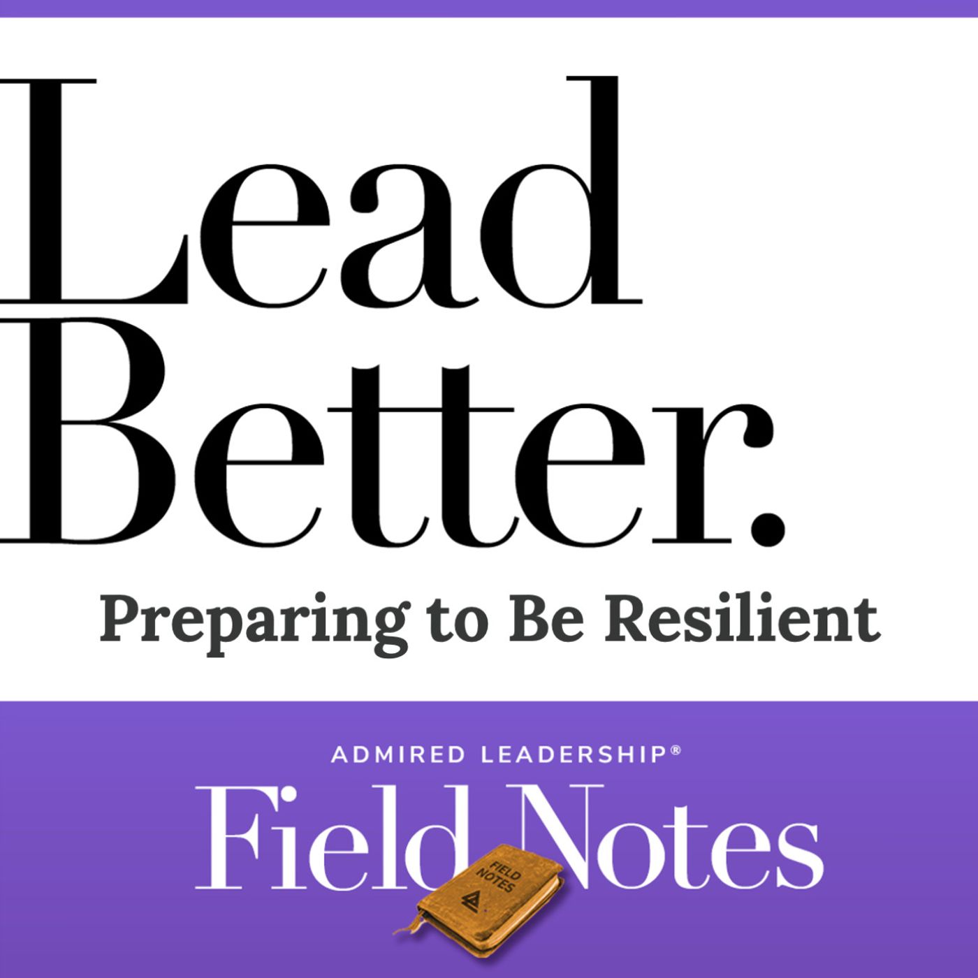 Lead Better - Preparing to Be Resilient