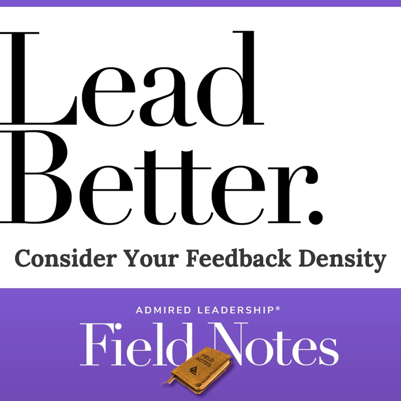 Lead Better - Consider Your Feedback Density