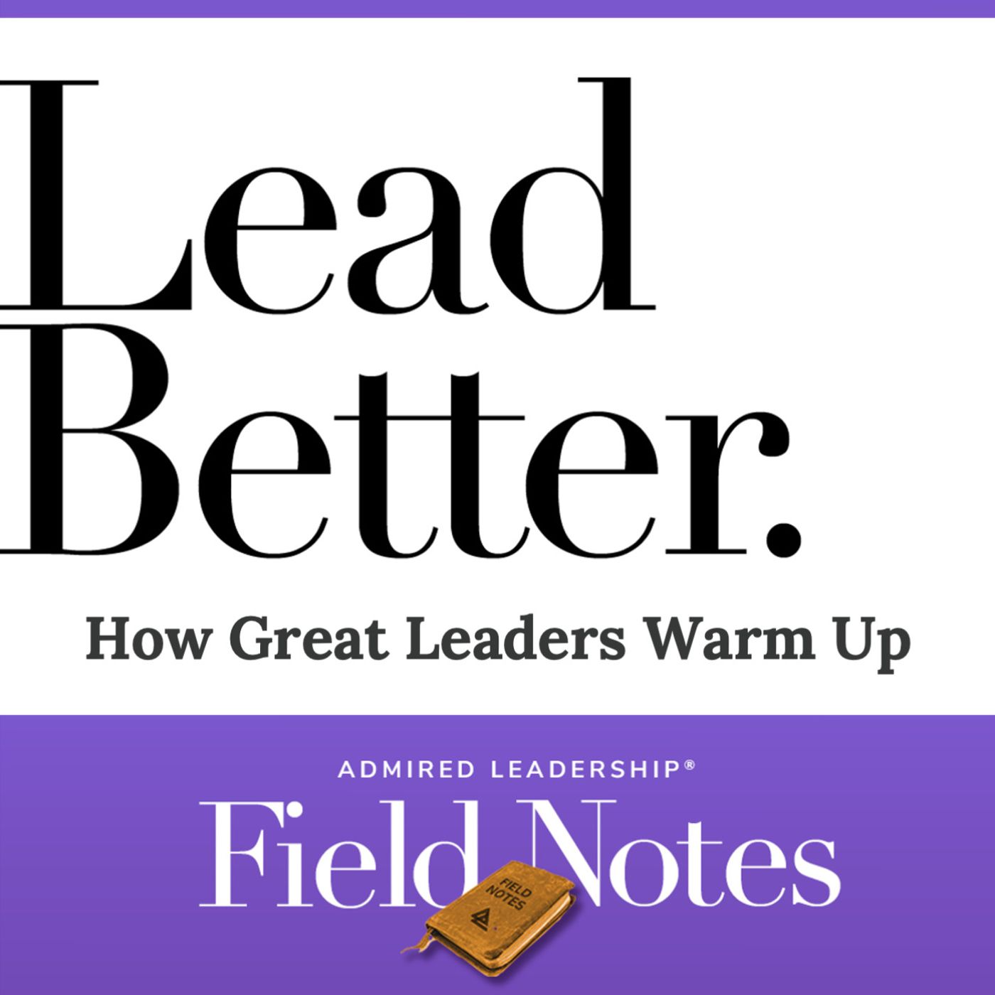 Lead Better - How Great Leaders Warm Up
