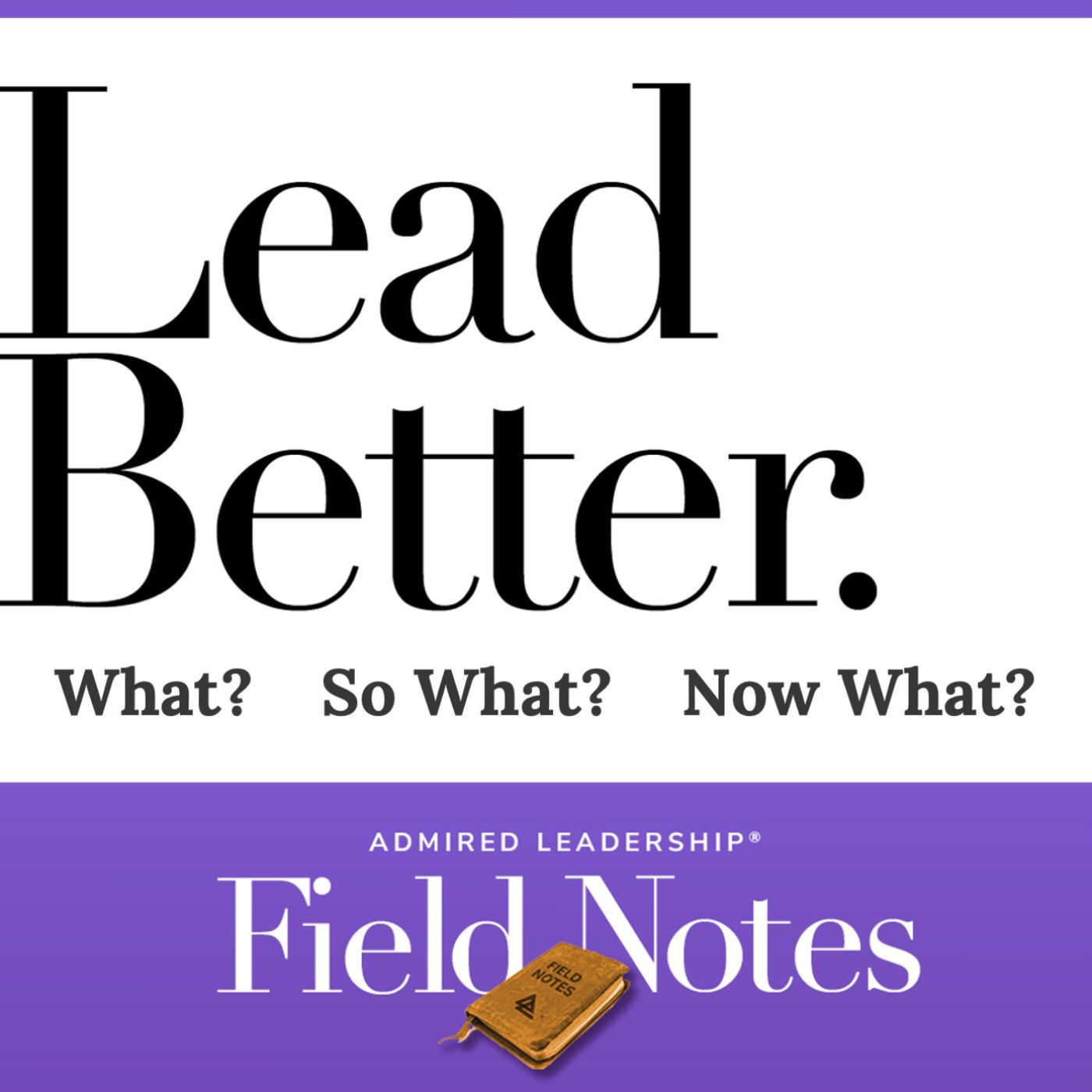 Lead Better - What? So What? Now What?