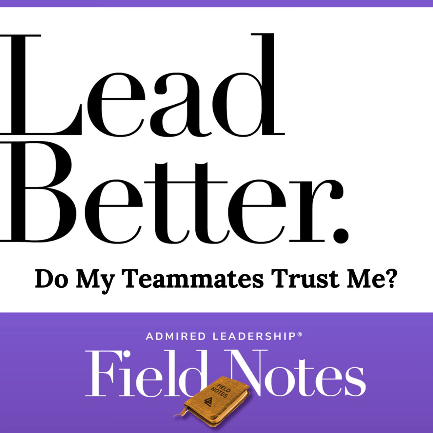 Lead Better - Do My Teammates Trust Me?
