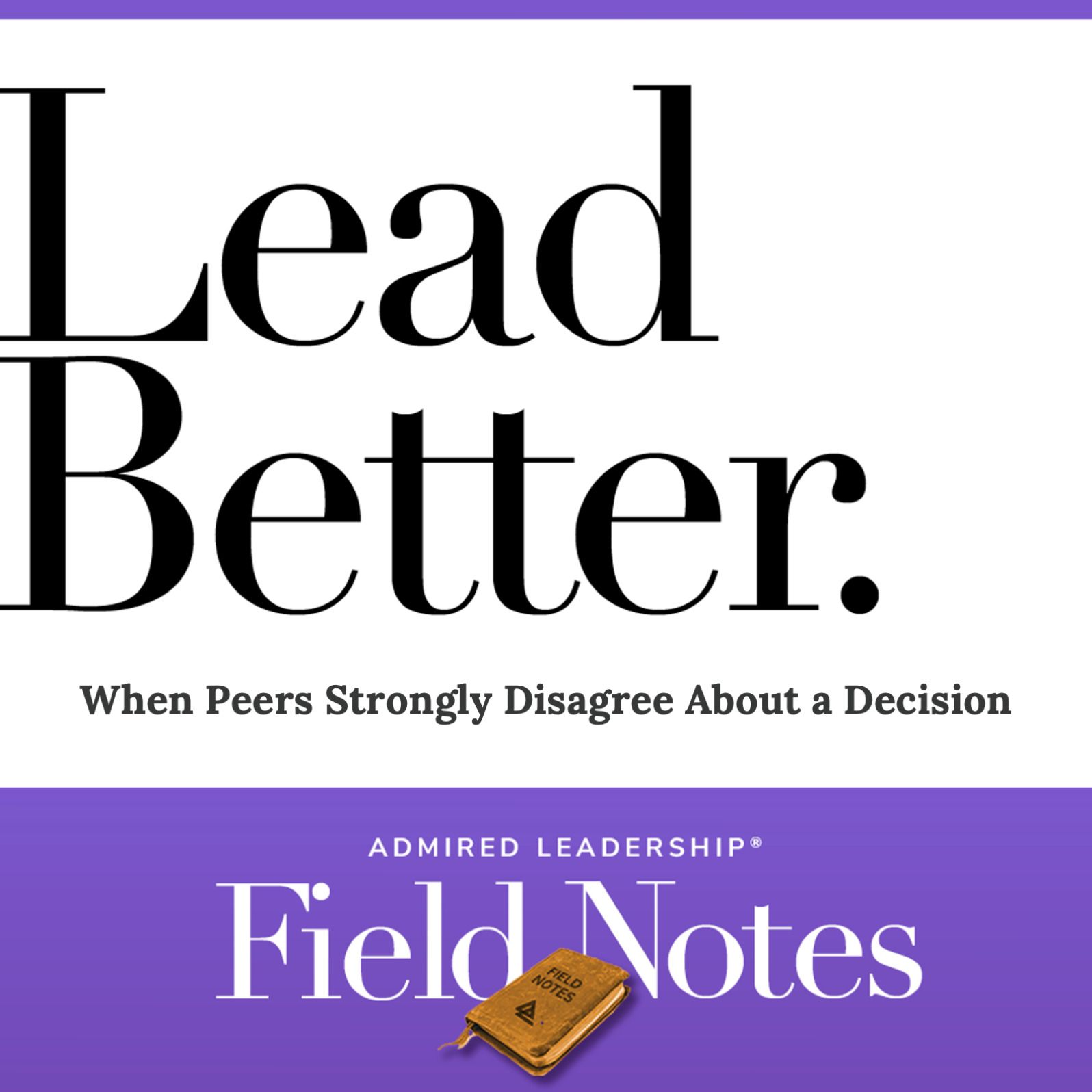 Lead Better - When Peers Strongly Disagree About a Decision