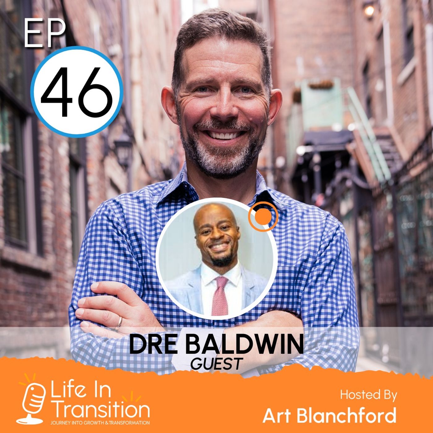 Navigating Life's Biggest Transitions: Dre Baldwin's Strategies for Success — Life in Transition Podcast cover