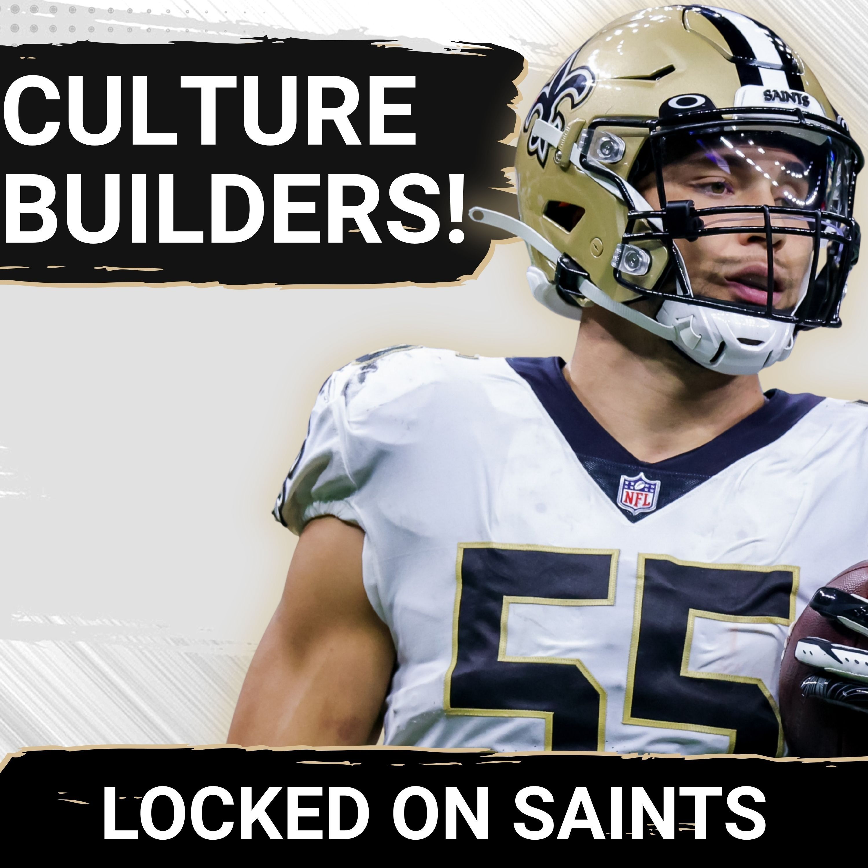 New Orleans Saints Didn't Just Sign Good Players, They Signed Game-Changers And Culture-Builders