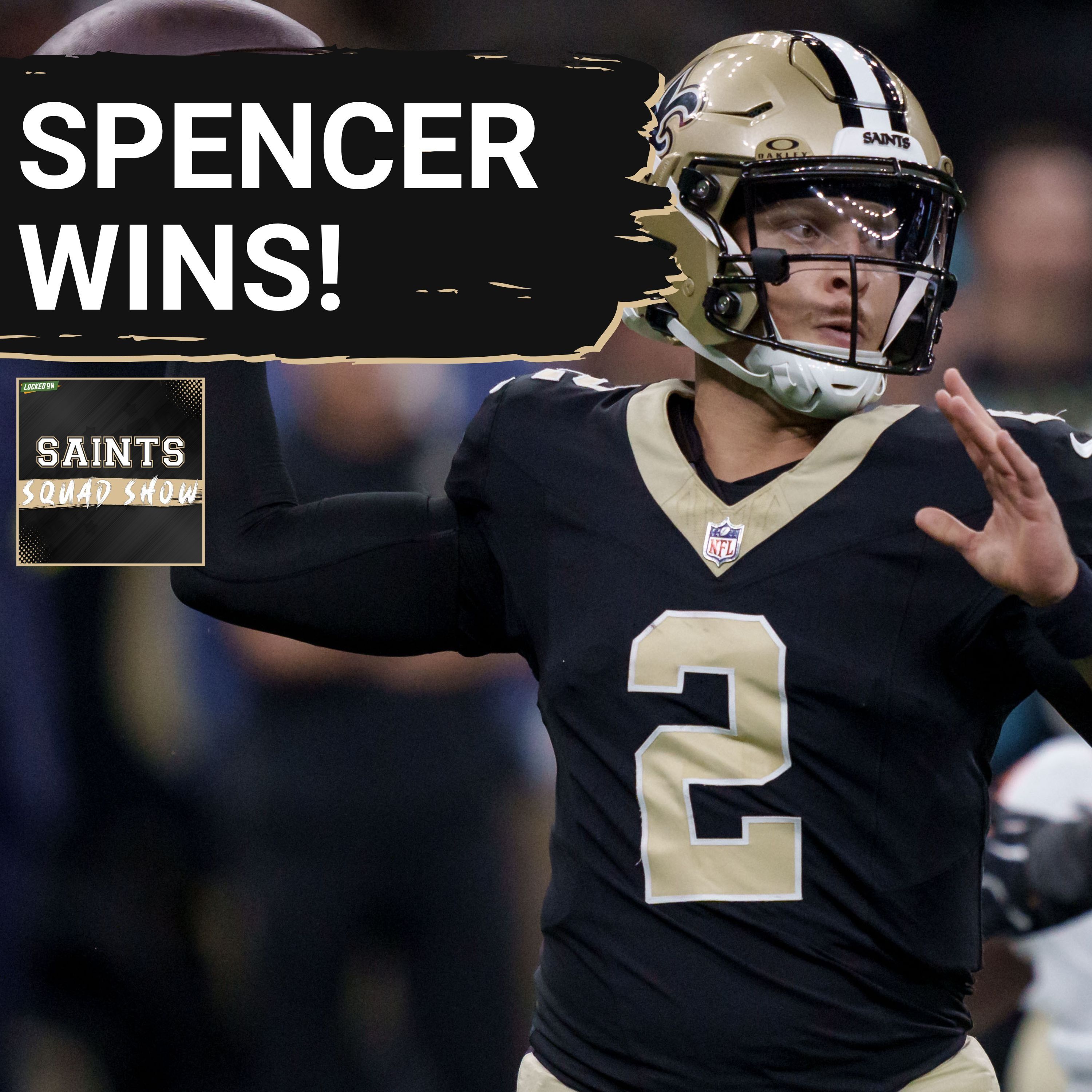 SAINTS SQUAD SHOW: Spencer Rattler OUTLASTS Tyler Shough, Wins New Orleans Saints Starting QB Job