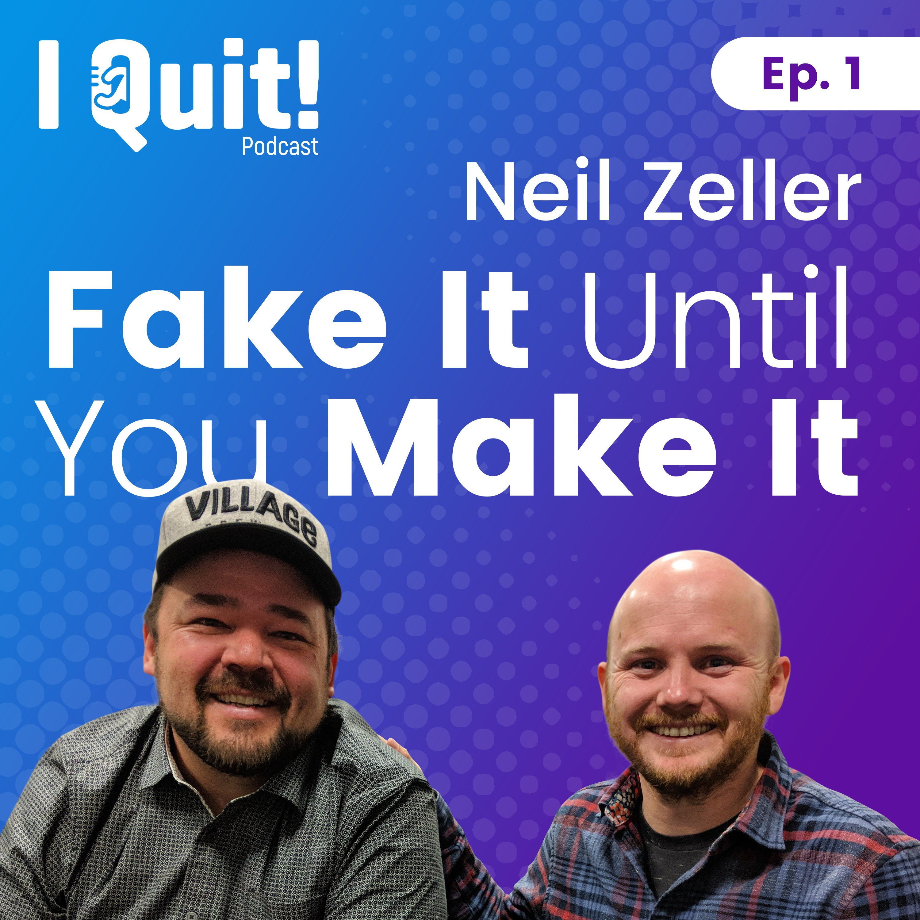 I Quit! - The Podcast