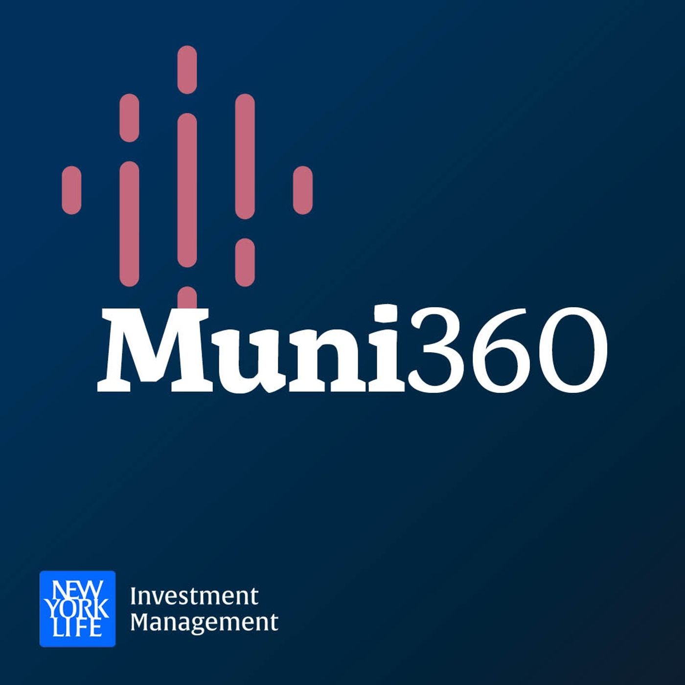 The Muni 360 Podcast from New York Life Investment Management