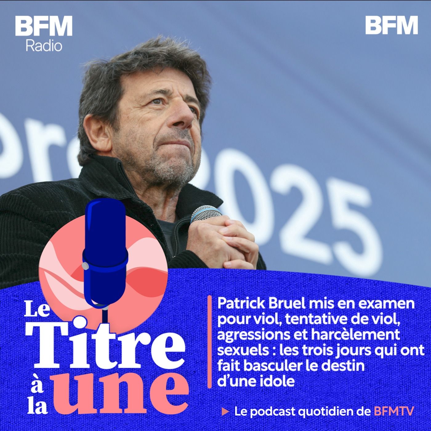 Patrick Bruel mis en examen pour viol, tentative de viol, agressions et harcèlement sexuels : les trois jours qui ont fait basculer le destin d'une idole