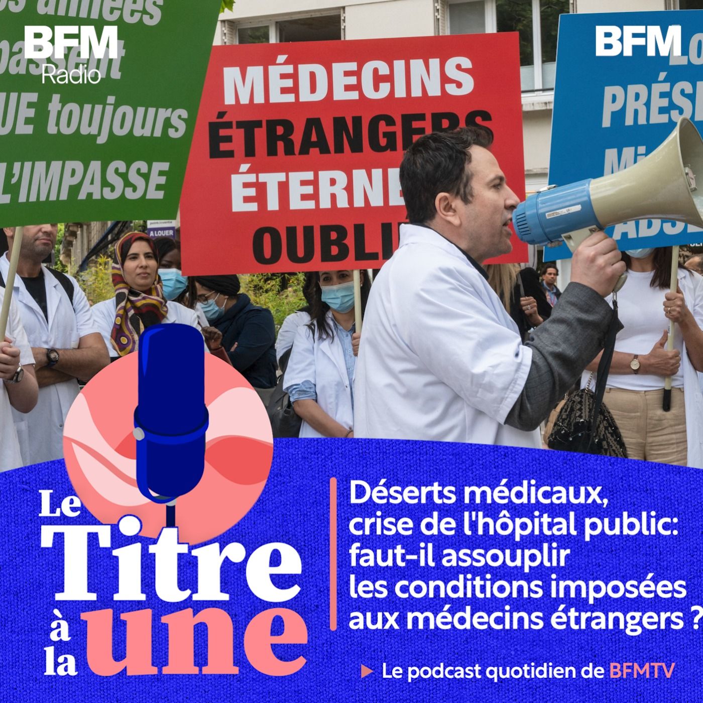 Déserts médicaux, crise de l'hôpital public: faut-il assouplir les conditions imposées aux médecins étrangers ? episode artwork
