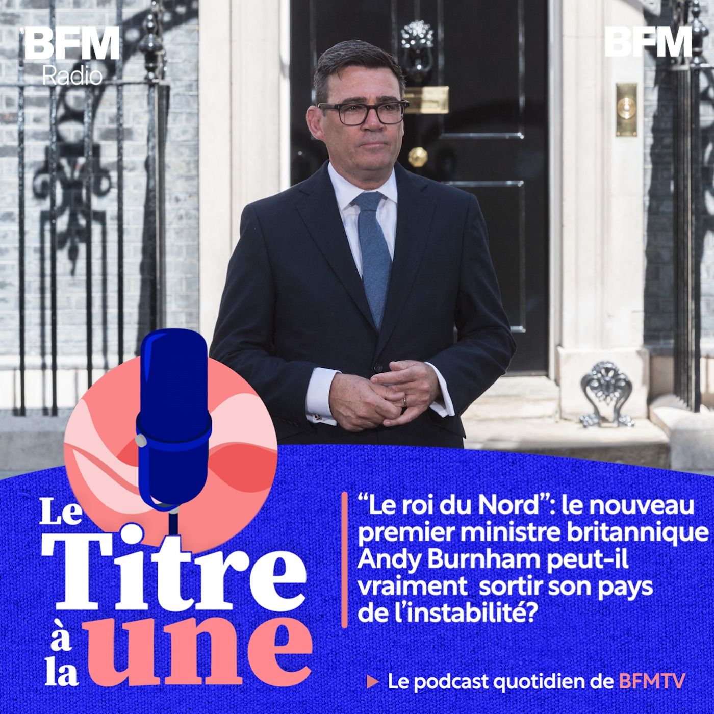"Le roi du Nord": le nouveau premier ministre britannique Andy Burnham peut-il vraiment  sortir son pays de l'instabilité?