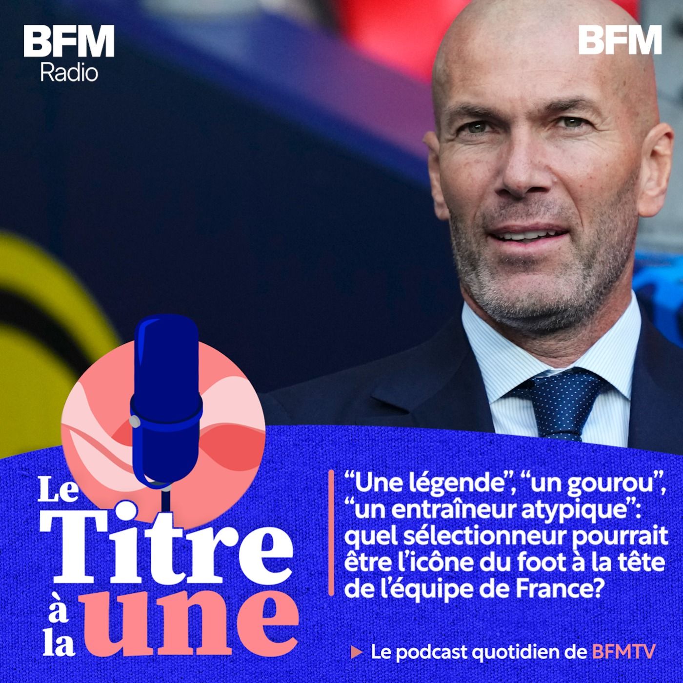 “Une légende”, “un gourou”, “un entraîneur atypique”: quel sélectionneur pourrait être l'icône du foot à la tête de l’équipe de France? episode artwork