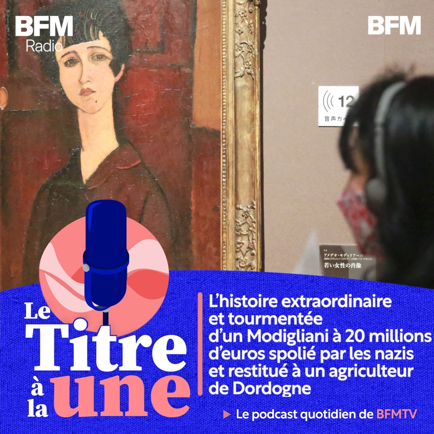 L’histoire extraordinaire et tourmentée d’un Modigliani à 20 millions d’euros spolié par les nazis et restitué à un agriculteur de Dordogne episode artwork