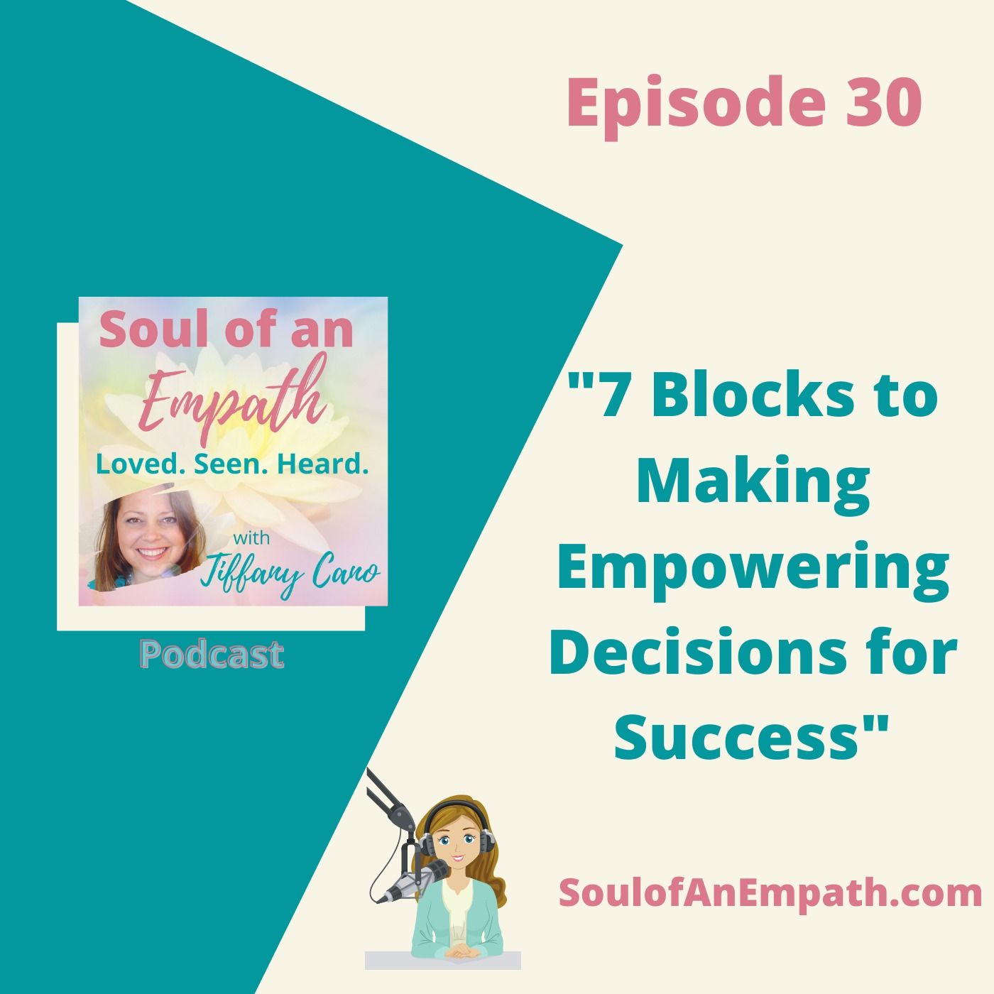 Ep 30: Discover the 7 Blocks to Making Empowering Decisions
