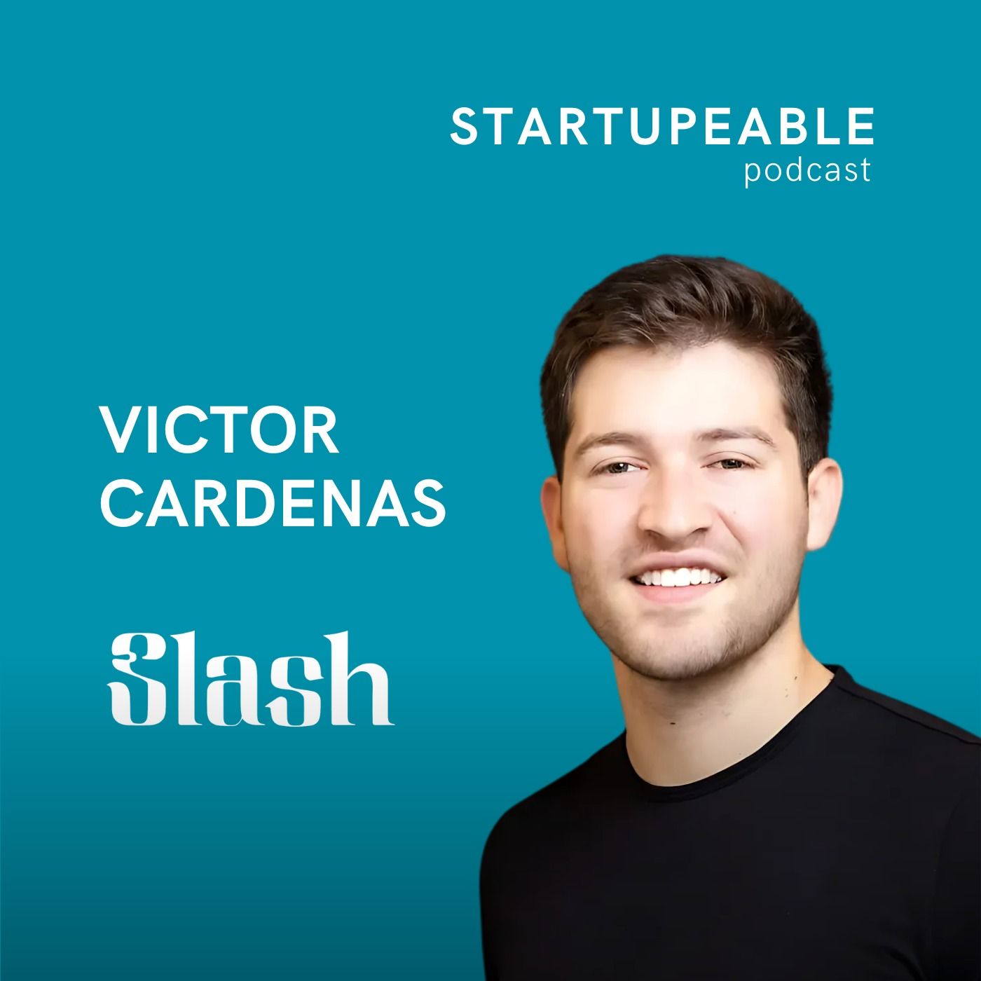 El Founder Que Dejó Stanford y Fundo un Neobanco de $370M | Victor Cardenas, Slash
