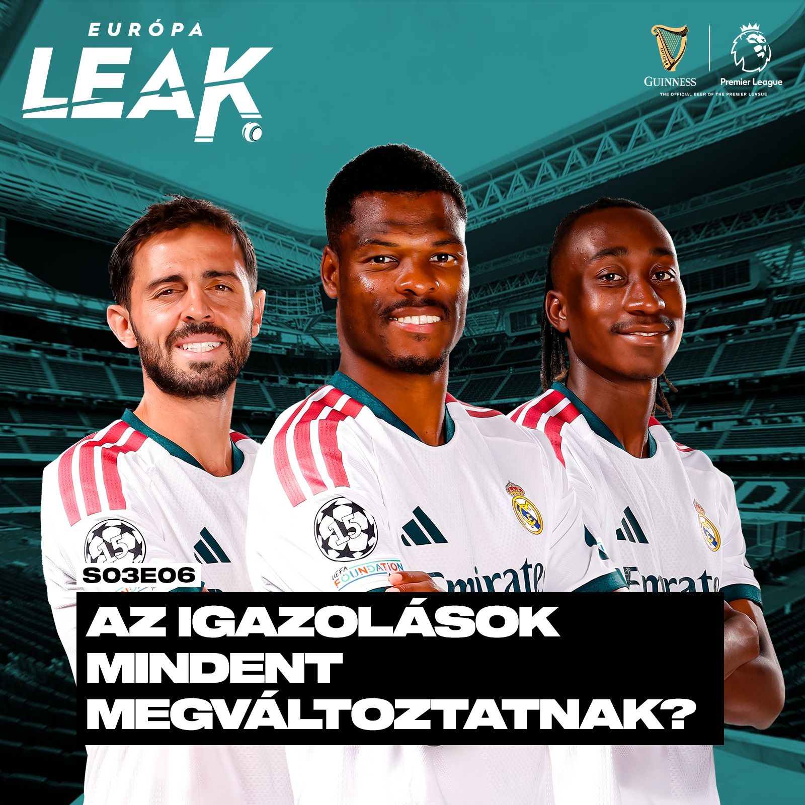Real Madrid: az igazolások mindent megváltoztatnak? | EURÓPA LEAK - S03E06