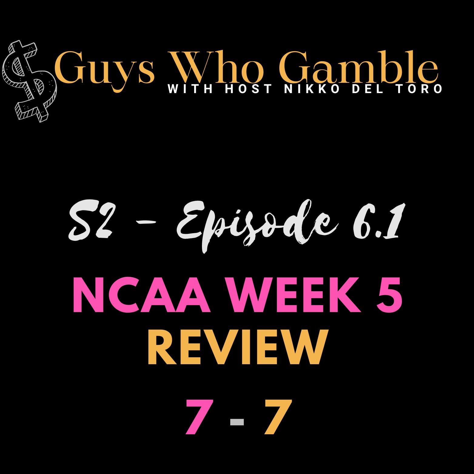 S2  -Episode 6.1 - Week 6 Review College Football Bets