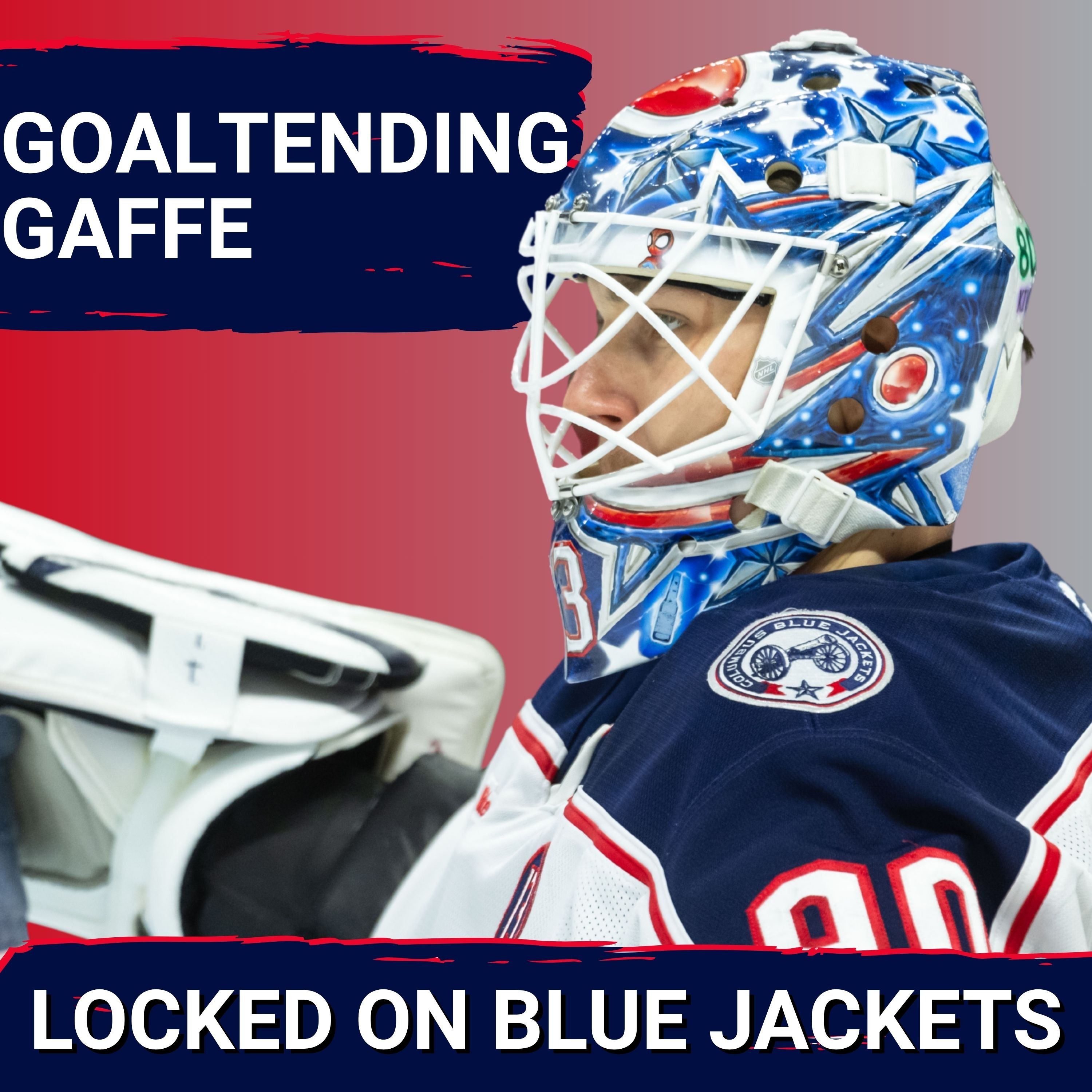 MELTDOWN: Goaltending Fails Columbus Blue Jackets vs Canucks, Needs To Be Better vs Oilers