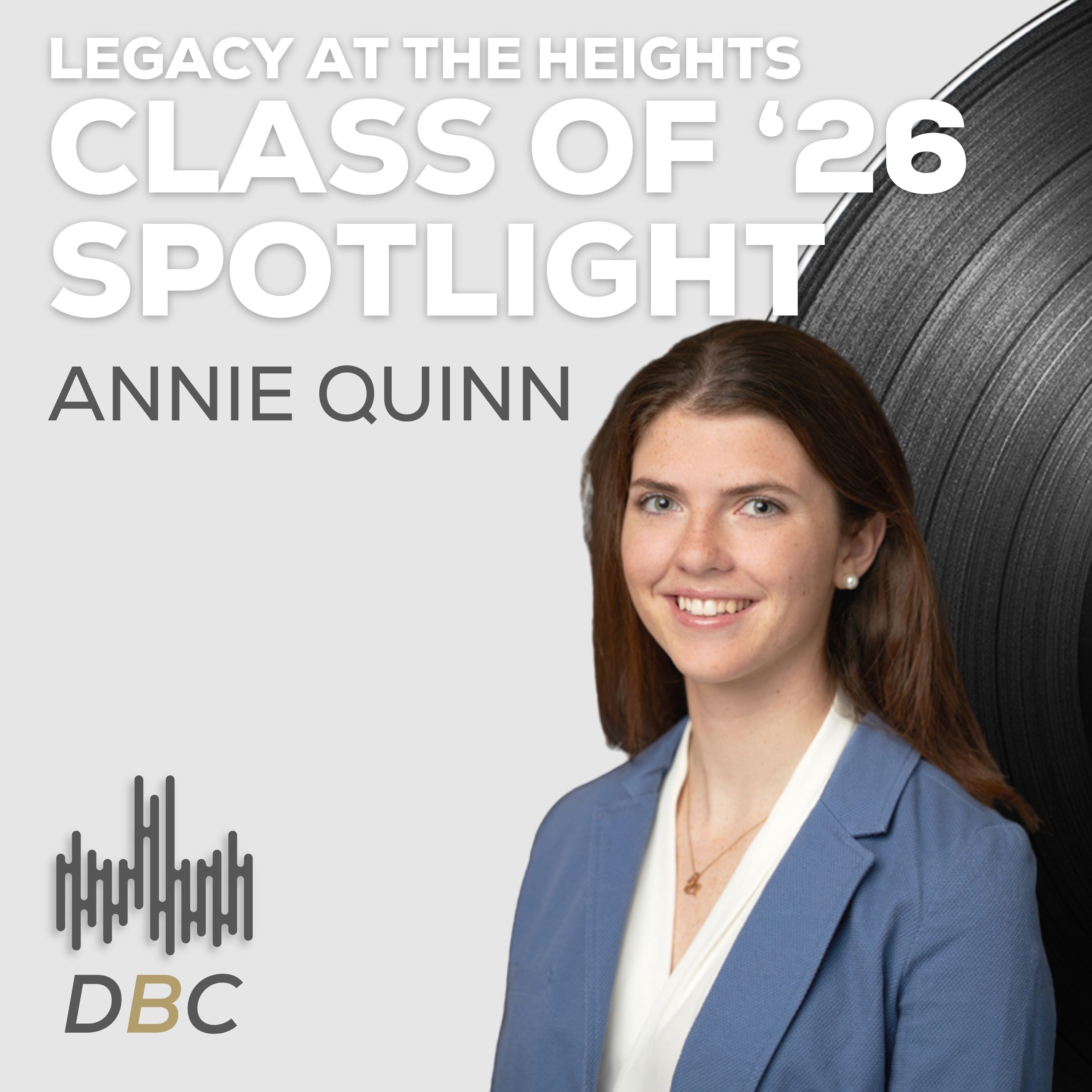 Legacy at the Heights: Annie Quinn '26