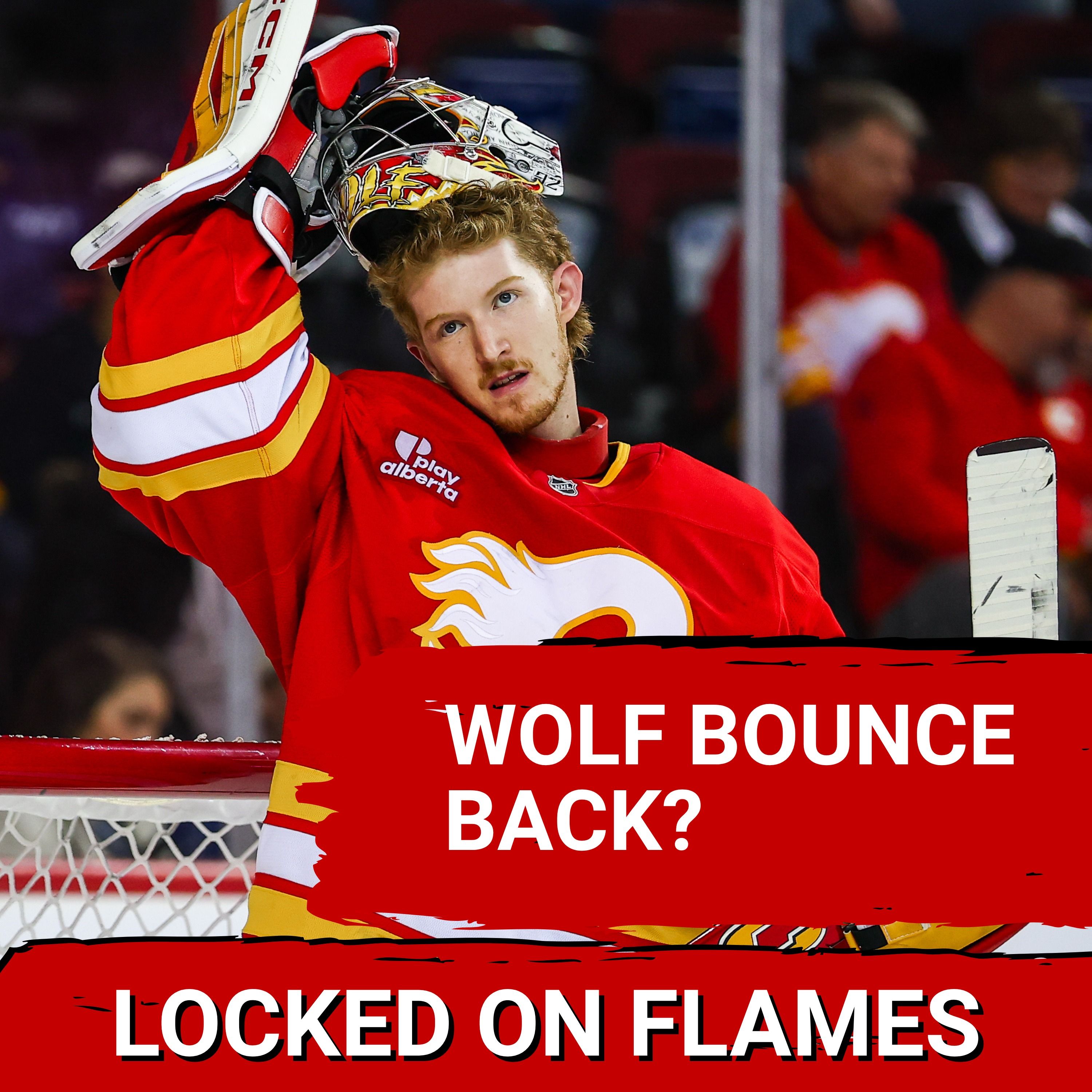 GOAL STORY: Calgary Flames’ REBUILD HINGES on Dustin Wolf’s STRONG Finish episode artwork
