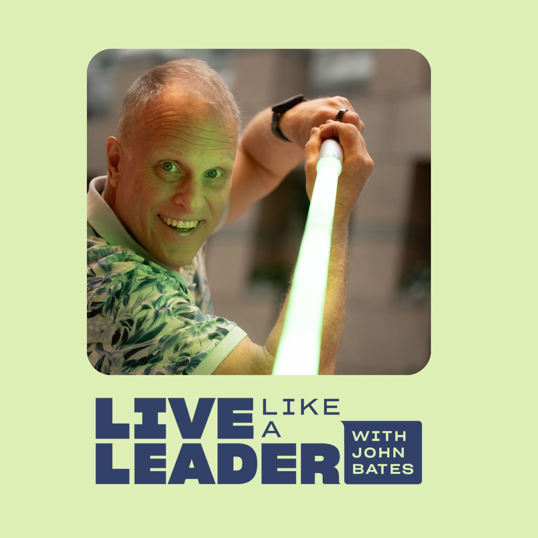 Live Like a Leader with John Bates Artwork