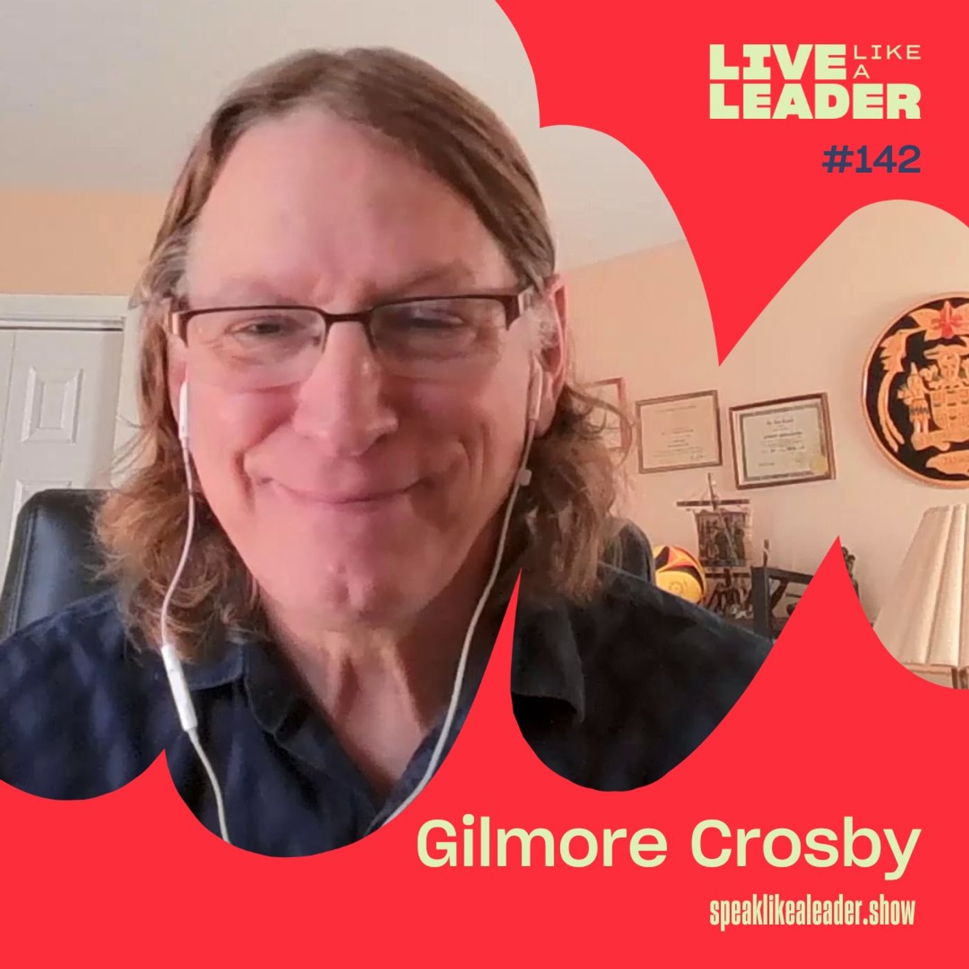 Leadership and the Front Line Workforce: Lessons from the Targets of Change with Gilmore Crosby