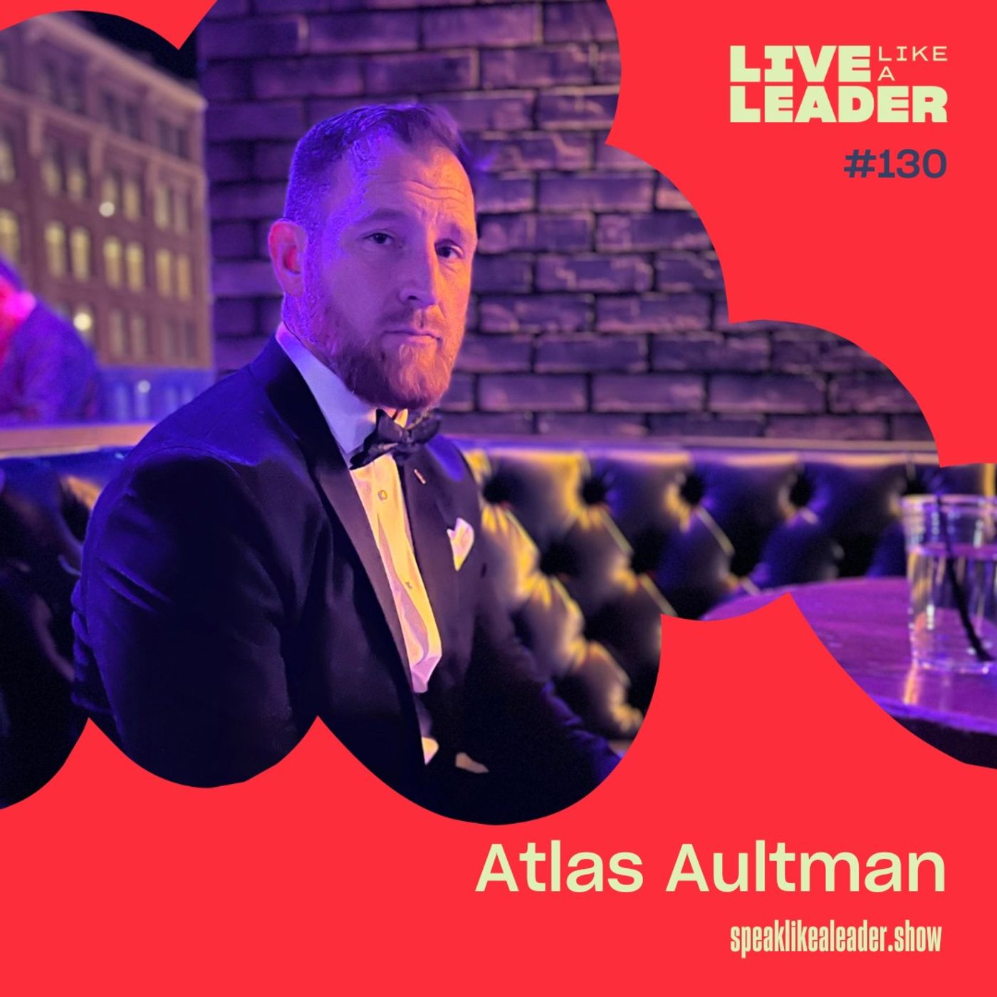 Live Like a Leader with John Bates