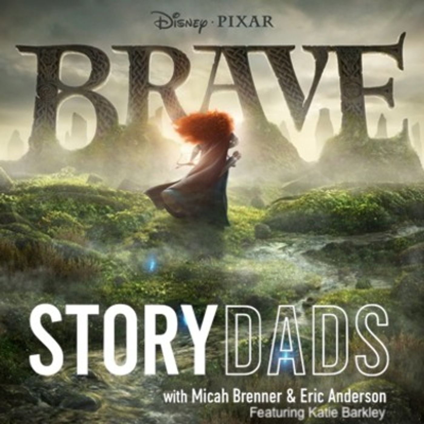 Brave: Chaos, Order, and the Mother-Daughter Divide | The StoryDads Podcast EP53 episode artwork