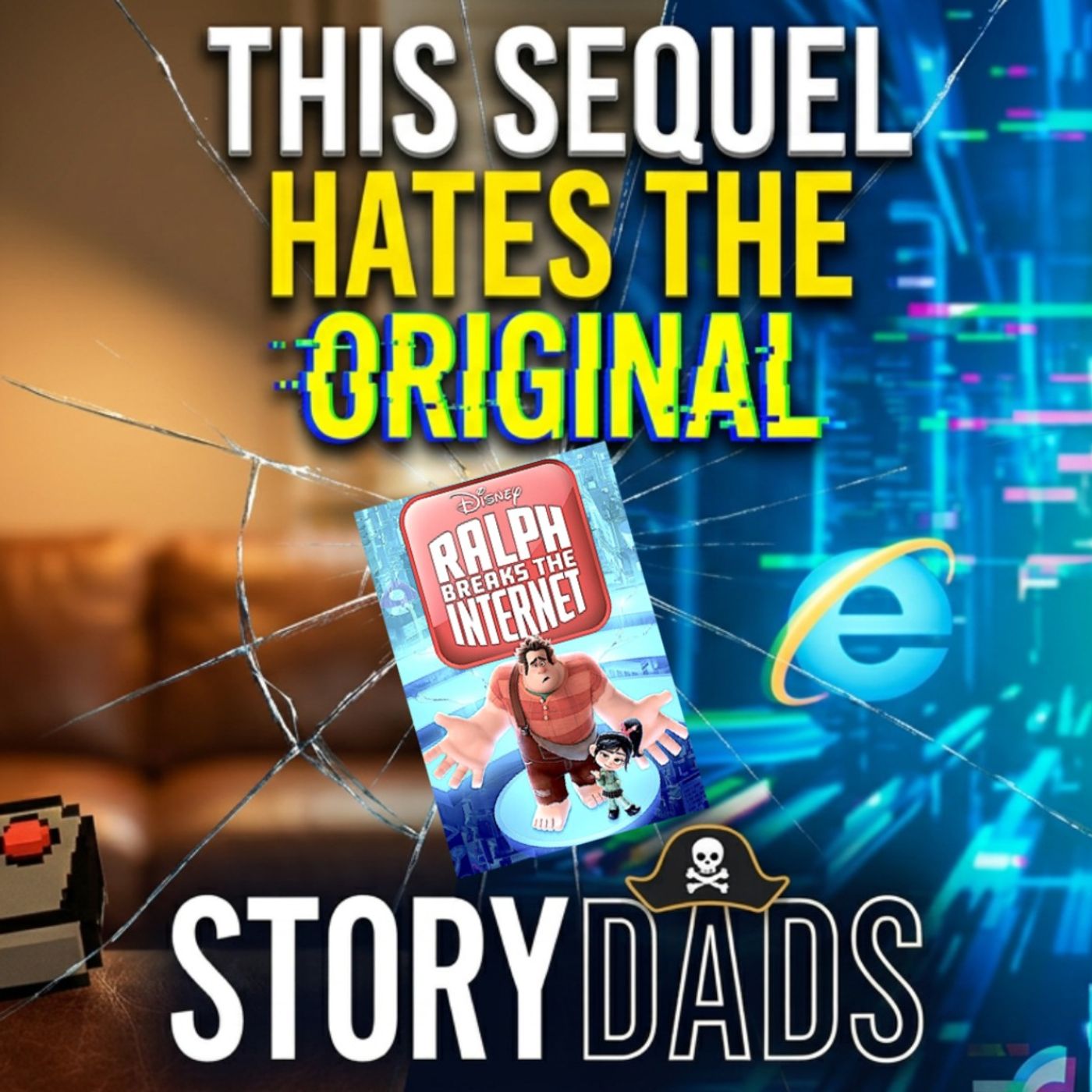 Ralph Breaks the Internet: A Sequel That Hates the Original | The StoryDads Podcast EP47 episode artwork