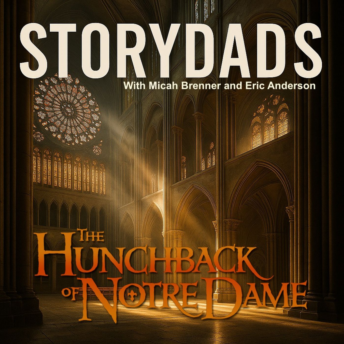 The Hunchback of Notre Dame: Law, Chaos, and the Cathedral | The StoryDads Podcast EP27 episode artwork