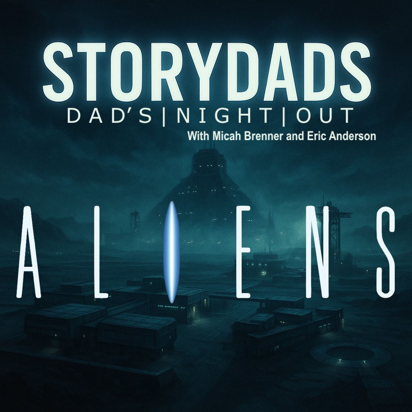Aliens (DAD's Night Out) Motherhood, Creature design, and the heroic feminine  - The Story Dads EP20 episode artwork