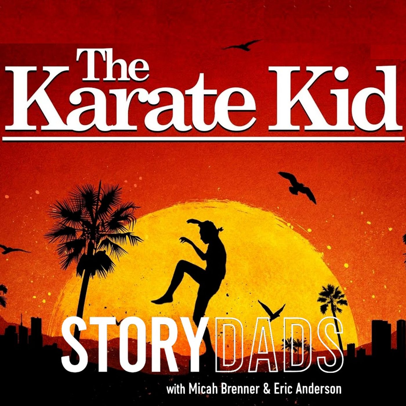 The Karate Kid: Fatherhood, Formation, and the Right Sensei | Dad's Night Out | The StoryDads Podcast EP52 episode artwork