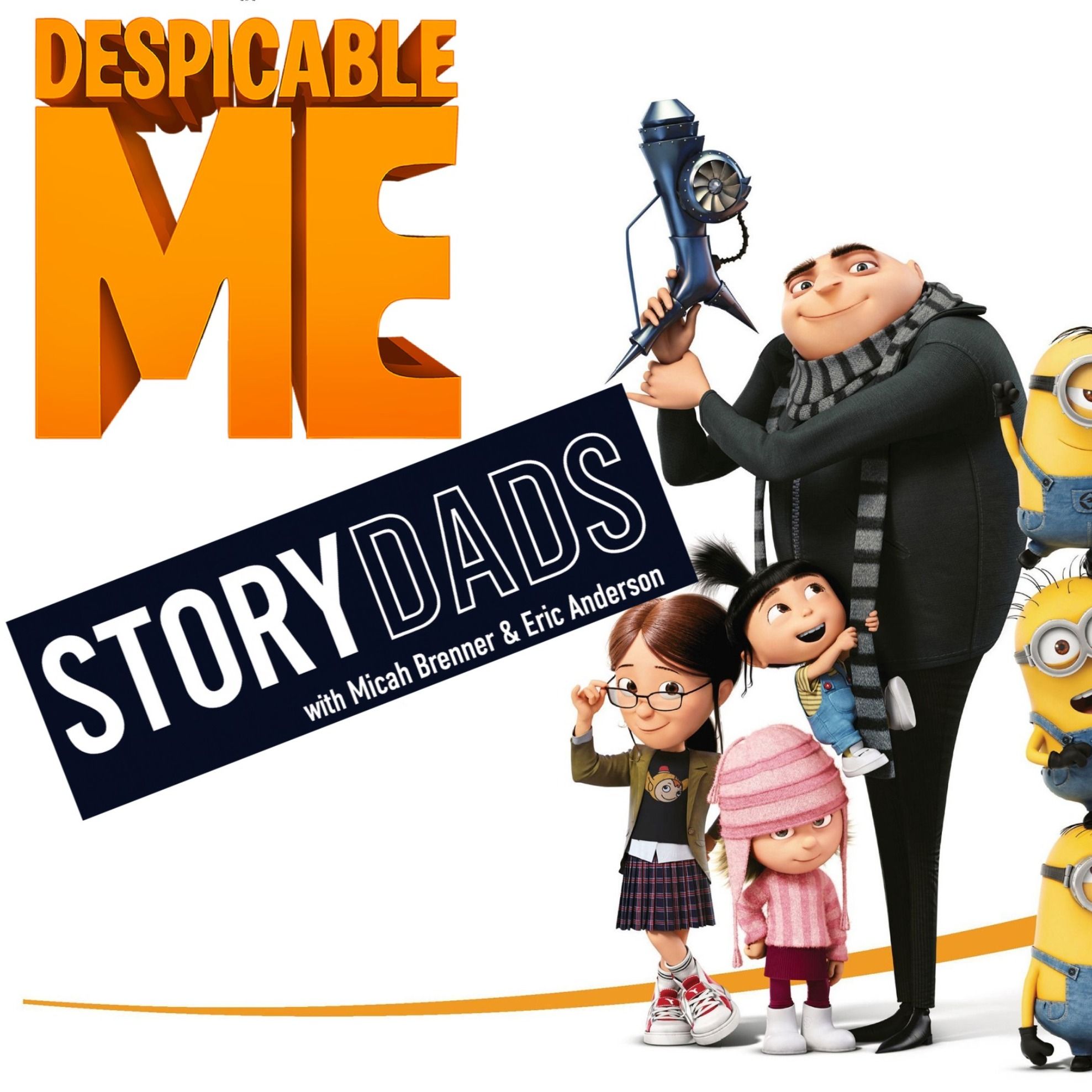 Despicable Me: Fart Jokes, Family, and Fatherhood | The StoryDads Podcast EP54 episode artwork