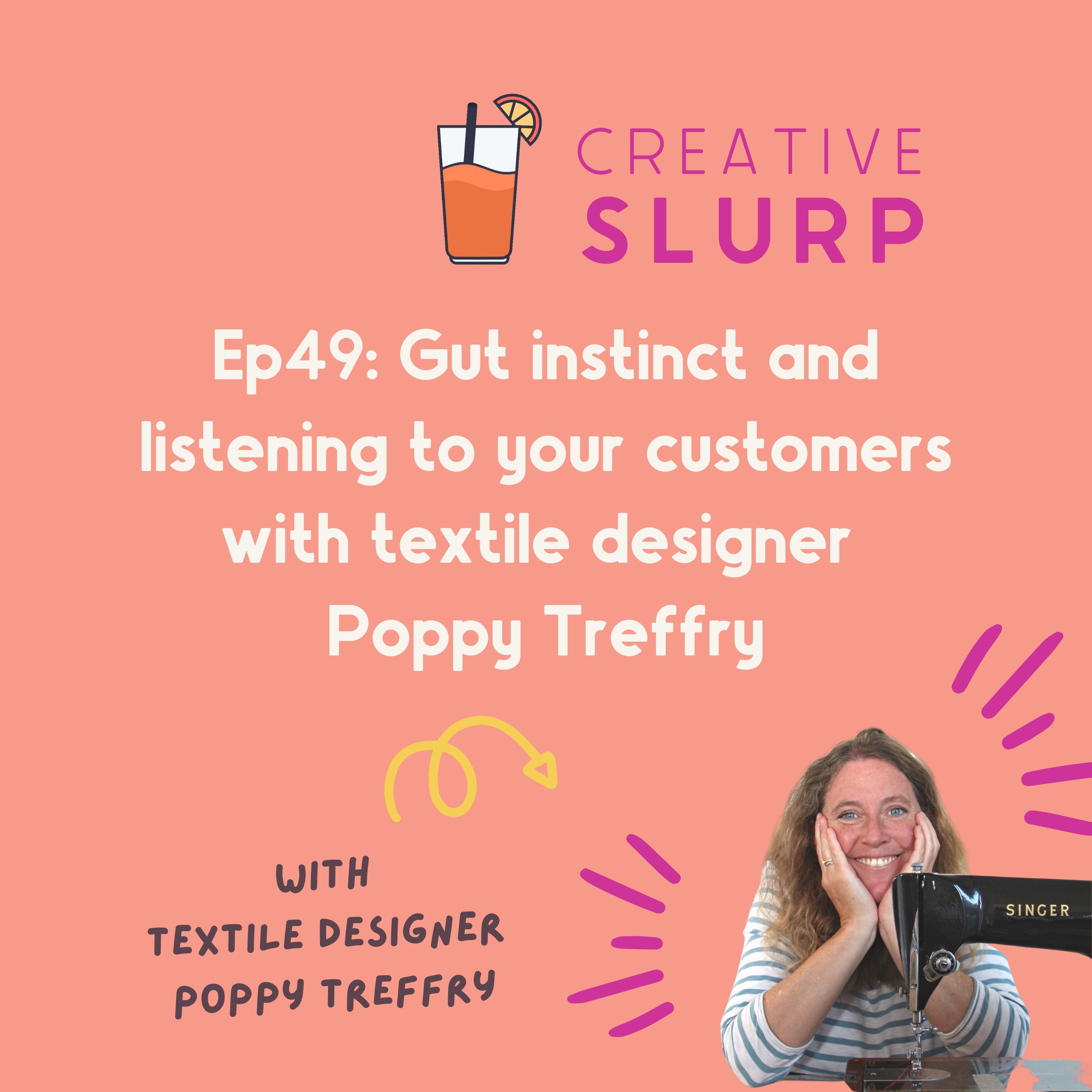 Gut instinct and listening to your customers with textile designer Poppy Treffry